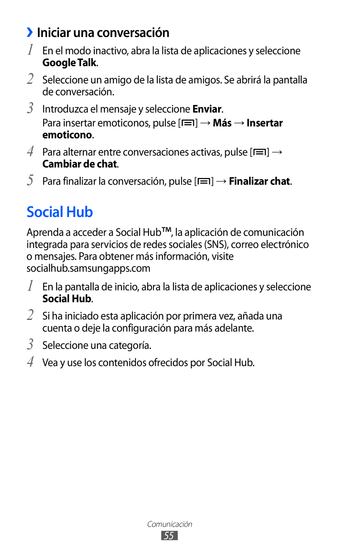 Samsung GT-S6500ZYDCOA, GT-S6500RWDTMN, GT-S6500RWAITV, GT-S6500XKADBT, GT-S6500ZYADBT Social Hub, ››Iniciar una conversación 