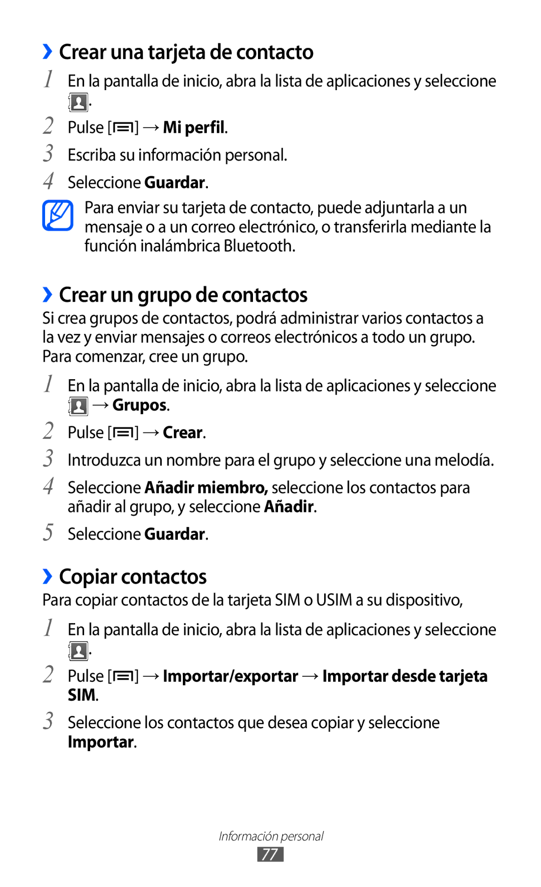 Samsung GT-S6500ZYDMOP, GT-S6500RWDTMN ››Crear una tarjeta de contacto, ››Crear un grupo de contactos, ››Copiar contactos 