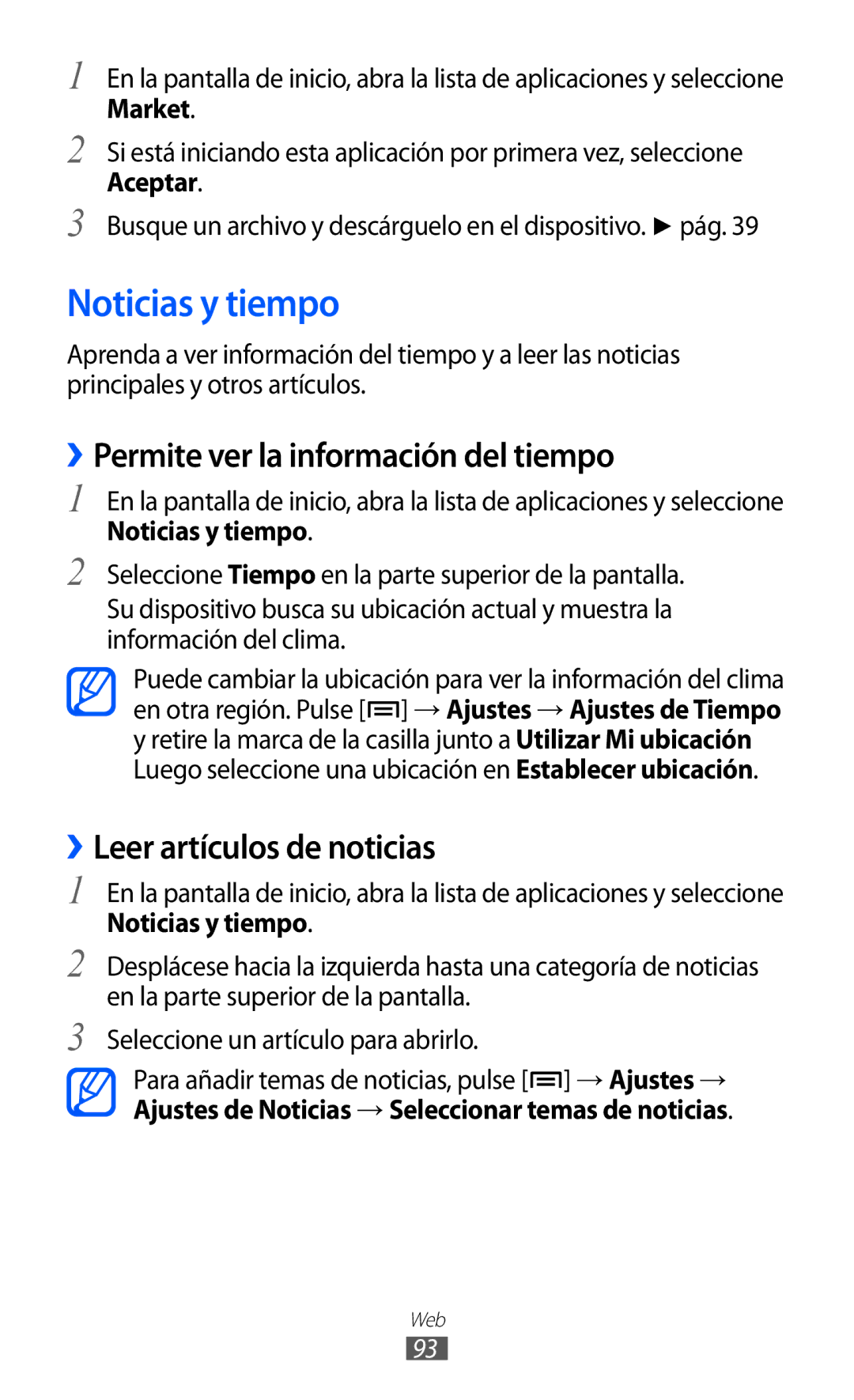 Samsung GT-S6500XKADBT manual Noticias y tiempo, ››Permite ver la información del tiempo, ››Leer artículos de noticias 