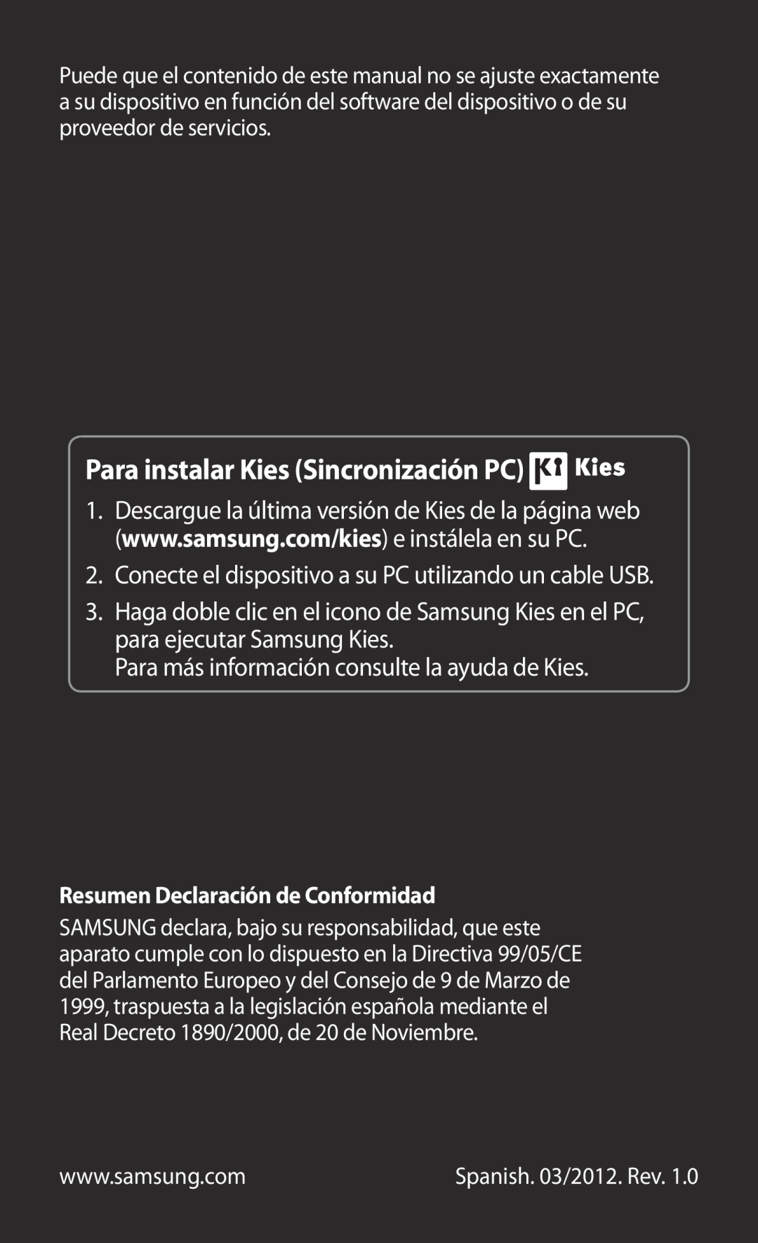 Samsung GT-S6500RWAITV manual Para instalar Kies Sincronización PC, Conecte el dispositivo a su PC utilizando un cable USB 