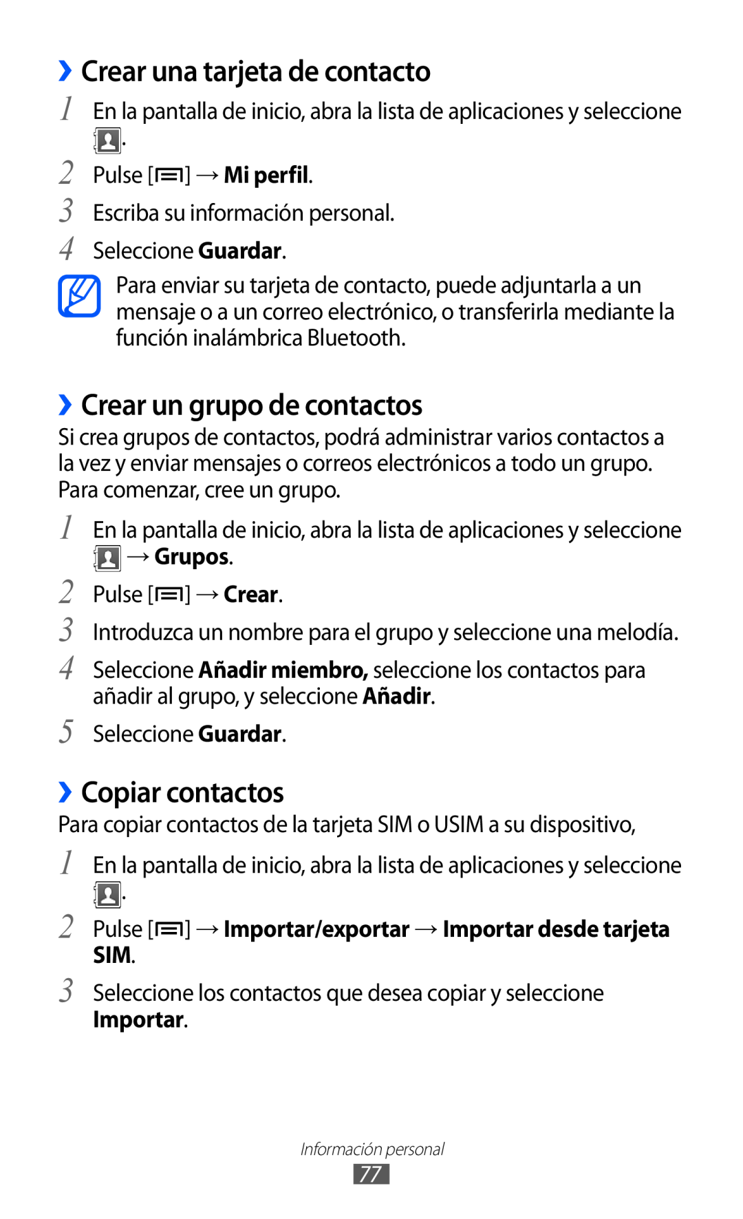 Samsung GT-S6500ZYDMOP manual ››Crear una tarjeta de contacto, ››Crear un grupo de contactos, ››Copiar contactos, → Grupos 