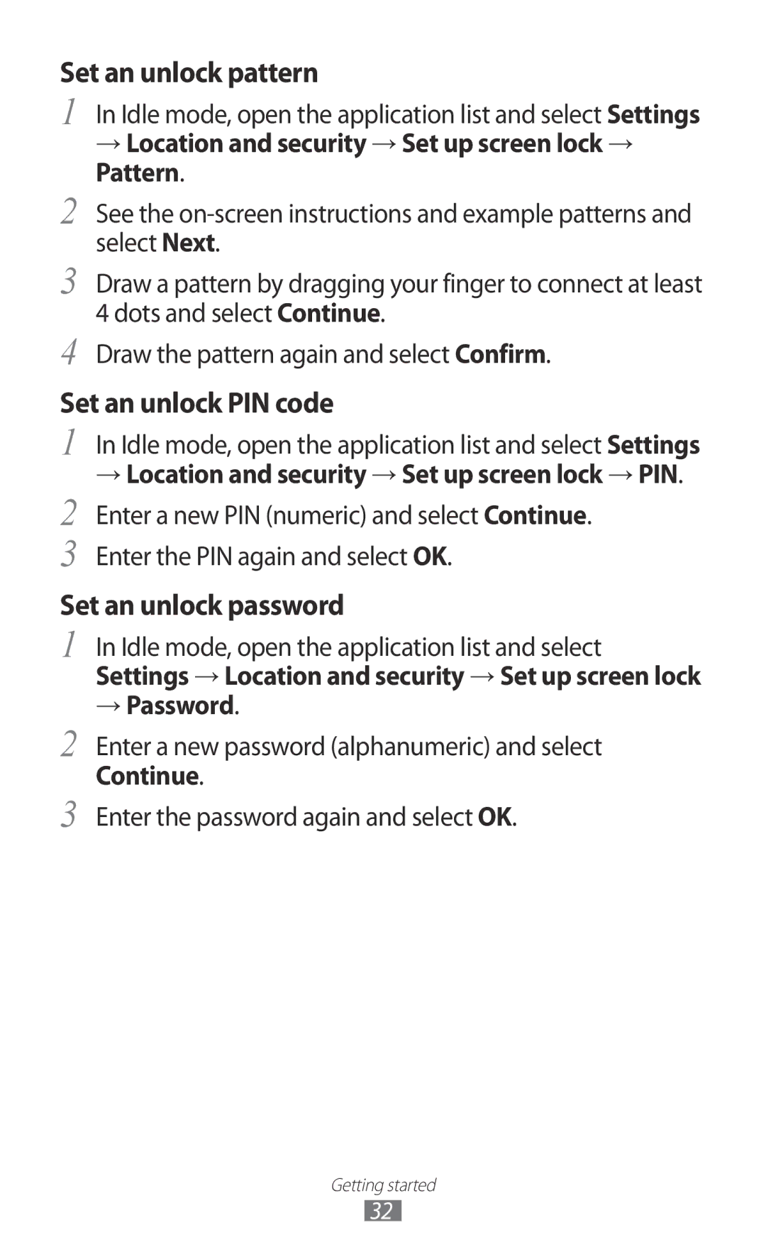 Samsung GT-S6500XKATIM, GT-S6500RWDTUR, GT-S6500HADDBT → Location and security → Set up screen lock → Pattern, → Password 