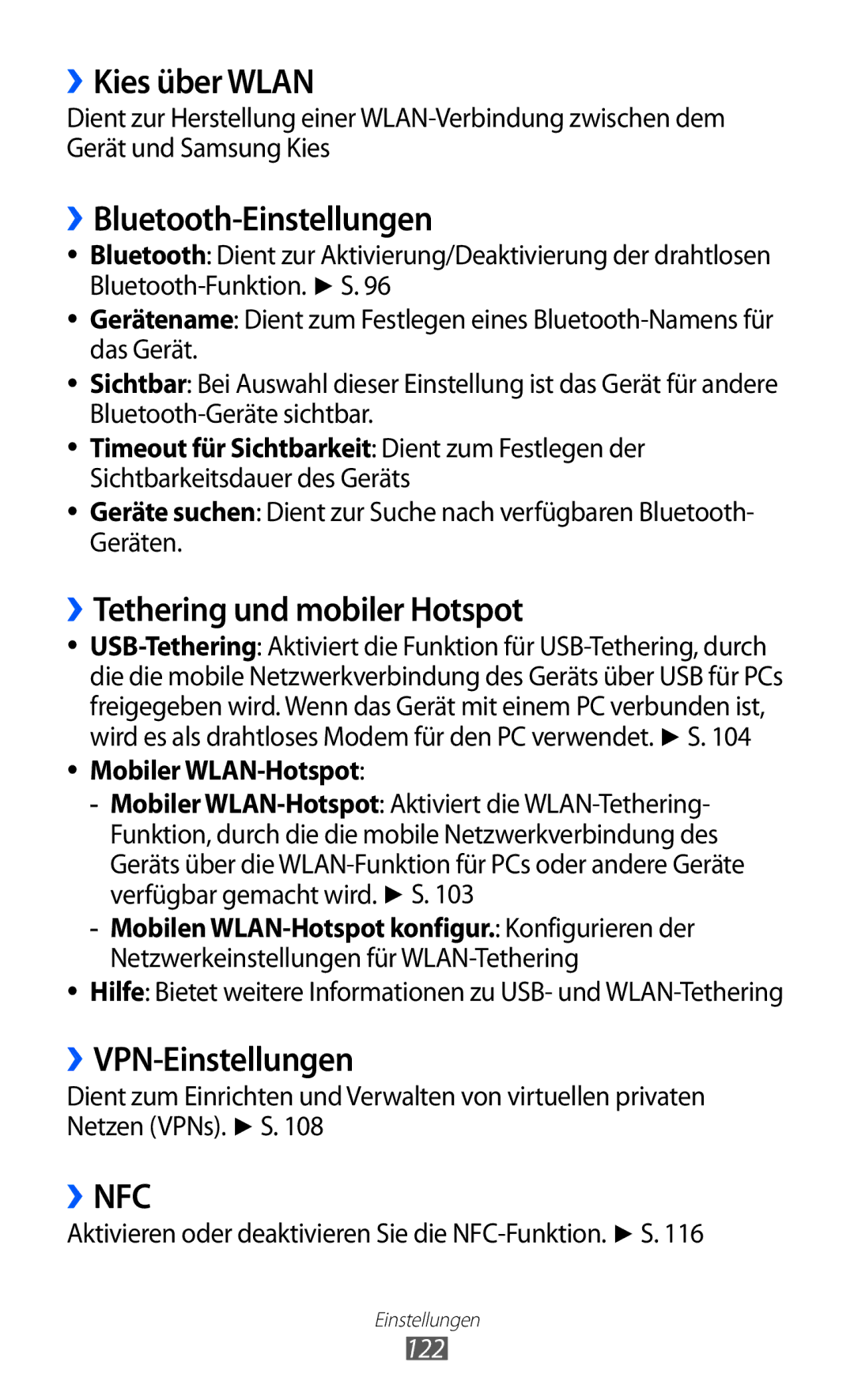 Samsung GT-S6500RWAITV ››Kies über Wlan, ››Bluetooth-Einstellungen, ››Tethering und mobiler Hotspot, ››VPN-Einstellungen 