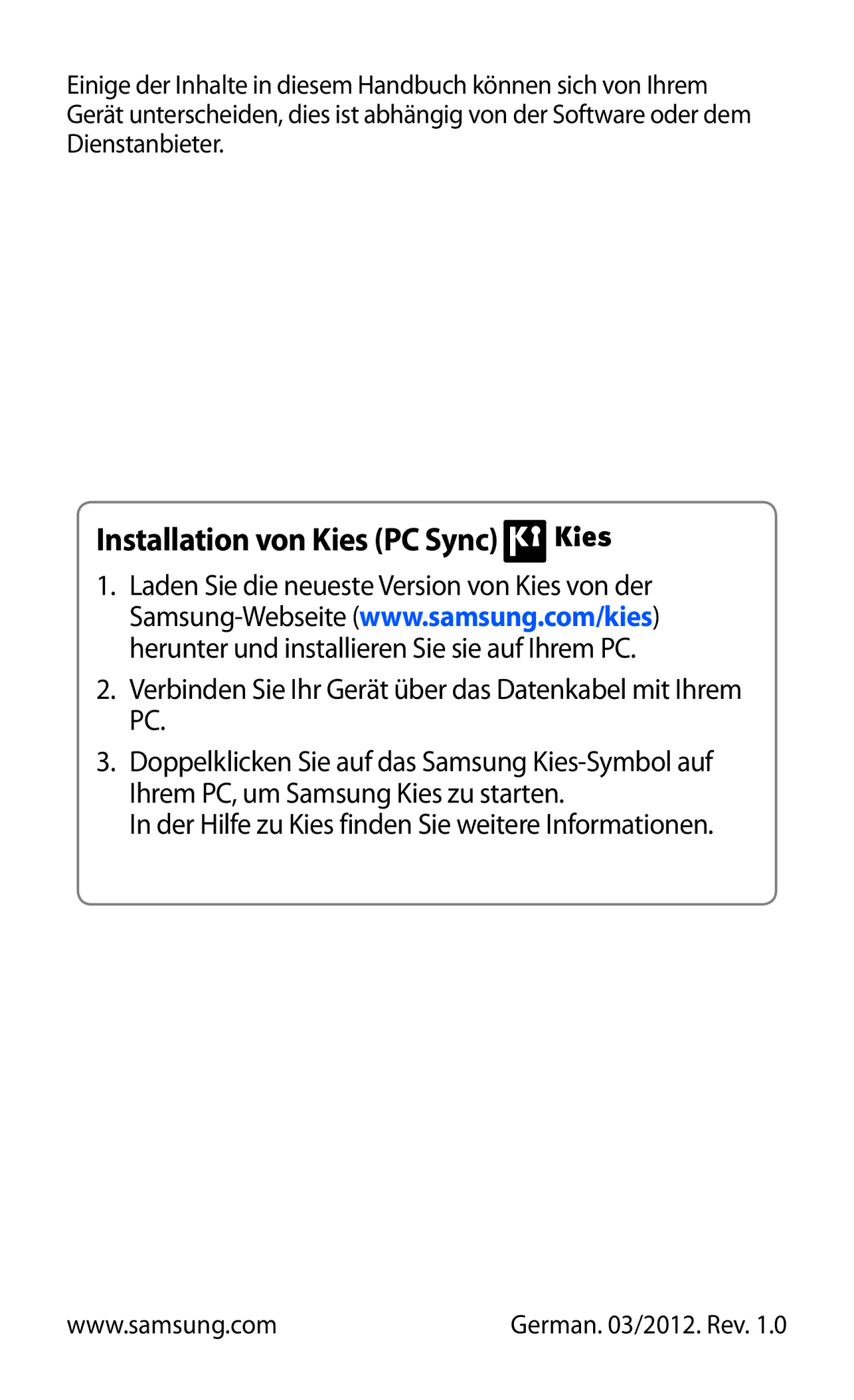 Samsung GT-S6500XKAVGR, GT-S6500RWAVGR manual A Kies PC Sync telepítése, További információkat a Kies súgójában találhat 