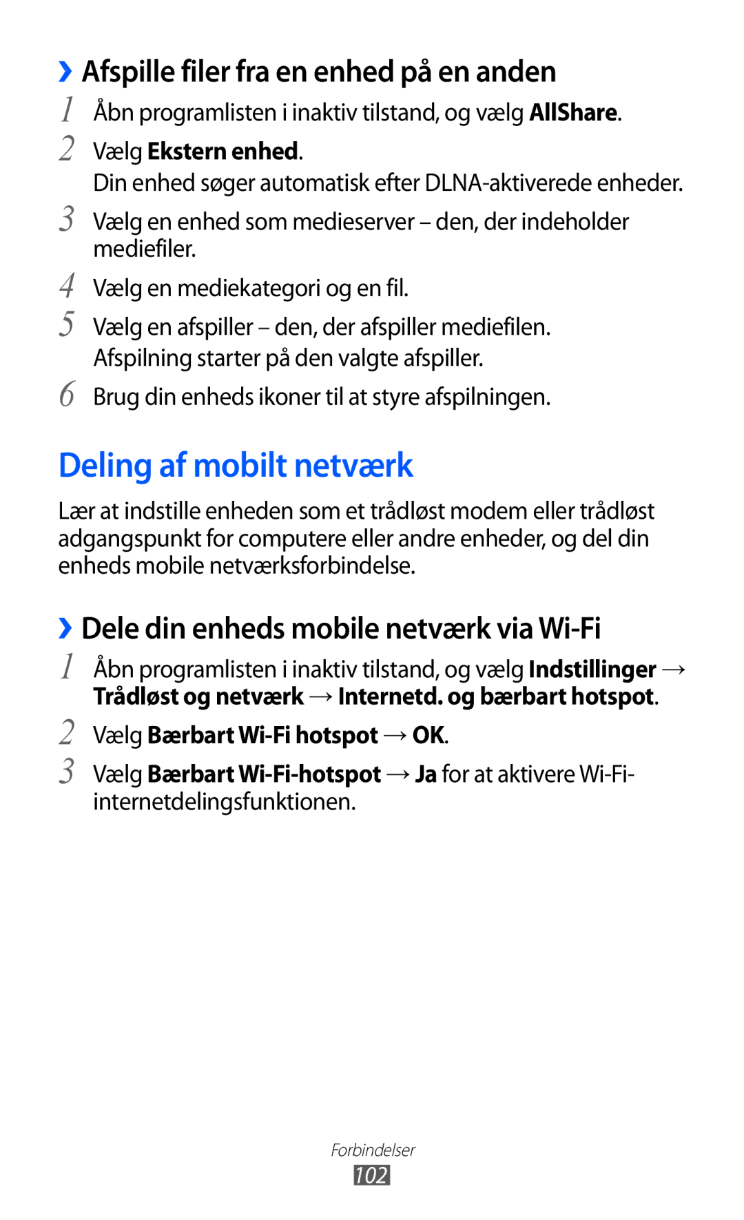 Samsung GT-S6500XKANEE manual Deling af mobilt netværk, ››Afspille filer fra en enhed på en anden, Vælg Ekstern enhed, 102 