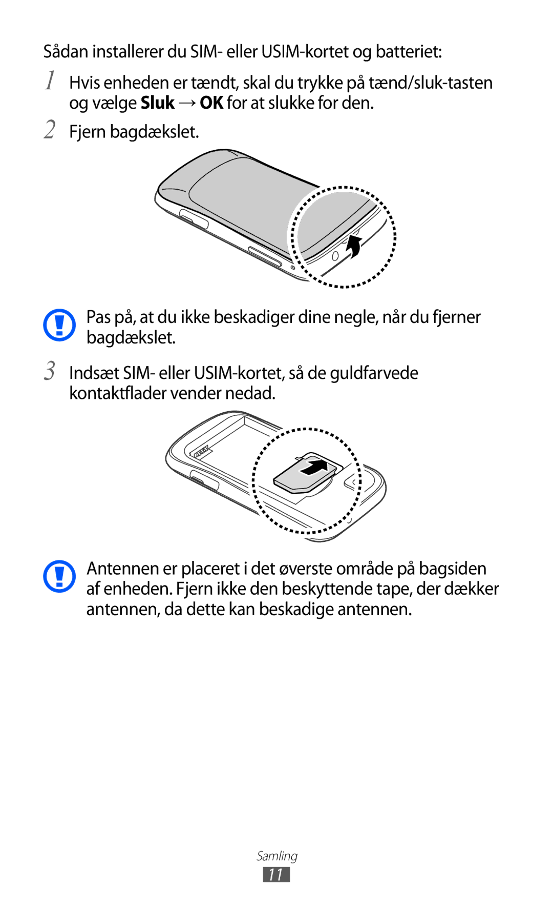 Samsung GT-S6500ZYANEE, GT-S6500XKANEE manual Sådan installerer du SIM- eller USIM-kortet og batteriet 