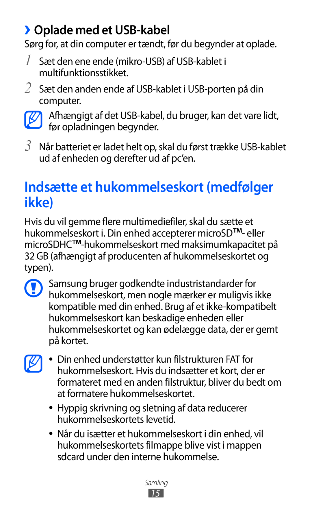 Samsung GT-S6500ZYANEE, GT-S6500XKANEE manual Indsætte et hukommelseskort medfølger ikke, ››Oplade med et USB-kabel 