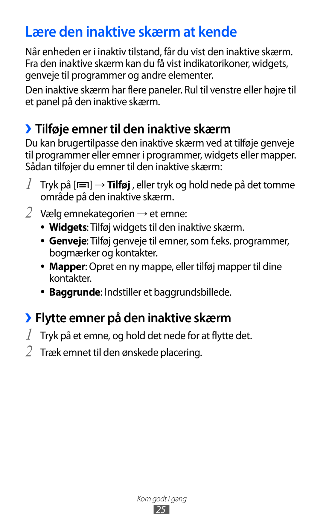 Samsung GT-S6500ZYANEE, GT-S6500XKANEE manual Lære den inaktive skærm at kende, ››Tilføje emner til den inaktive skærm 