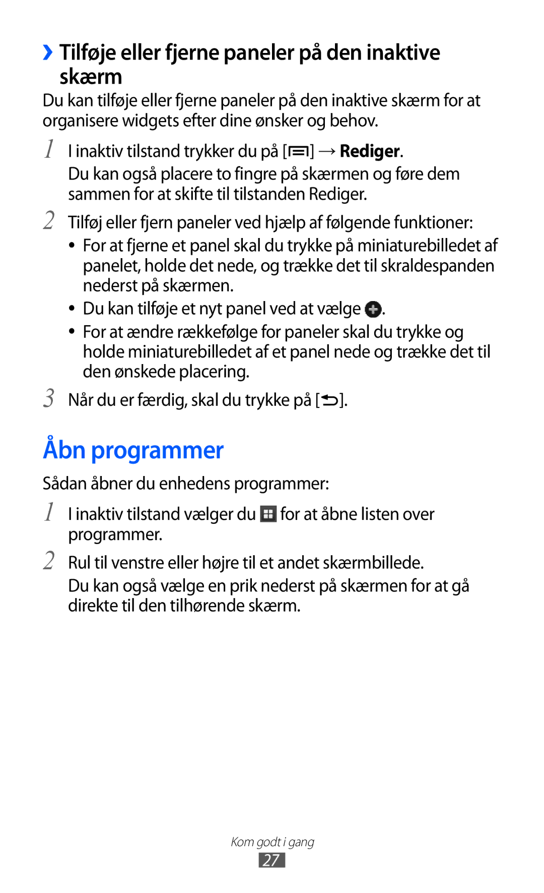 Samsung GT-S6500ZYANEE, GT-S6500XKANEE manual Åbn programmer, ››Tilføje eller fjerne paneler på den inaktive skærm 