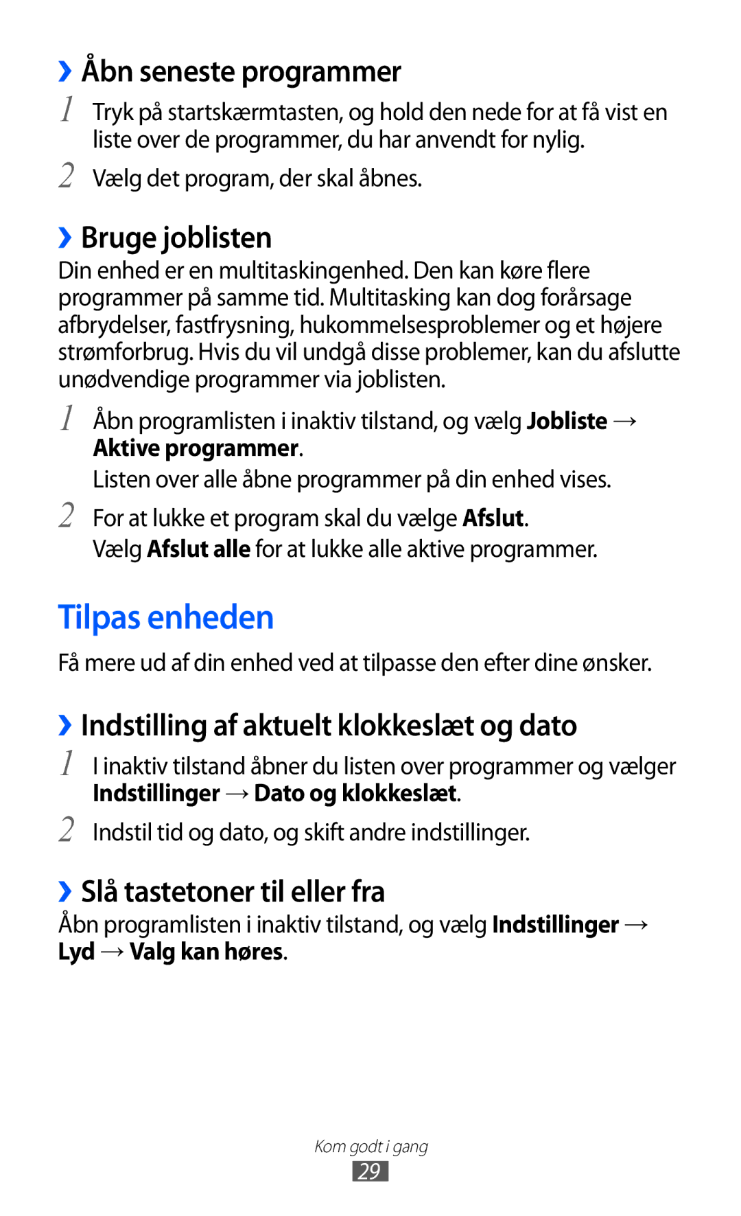 Samsung GT-S6500ZYANEE manual Tilpas enheden, ››Åbn seneste programmer, ››Bruge joblisten, ››Slå tastetoner til eller fra 
