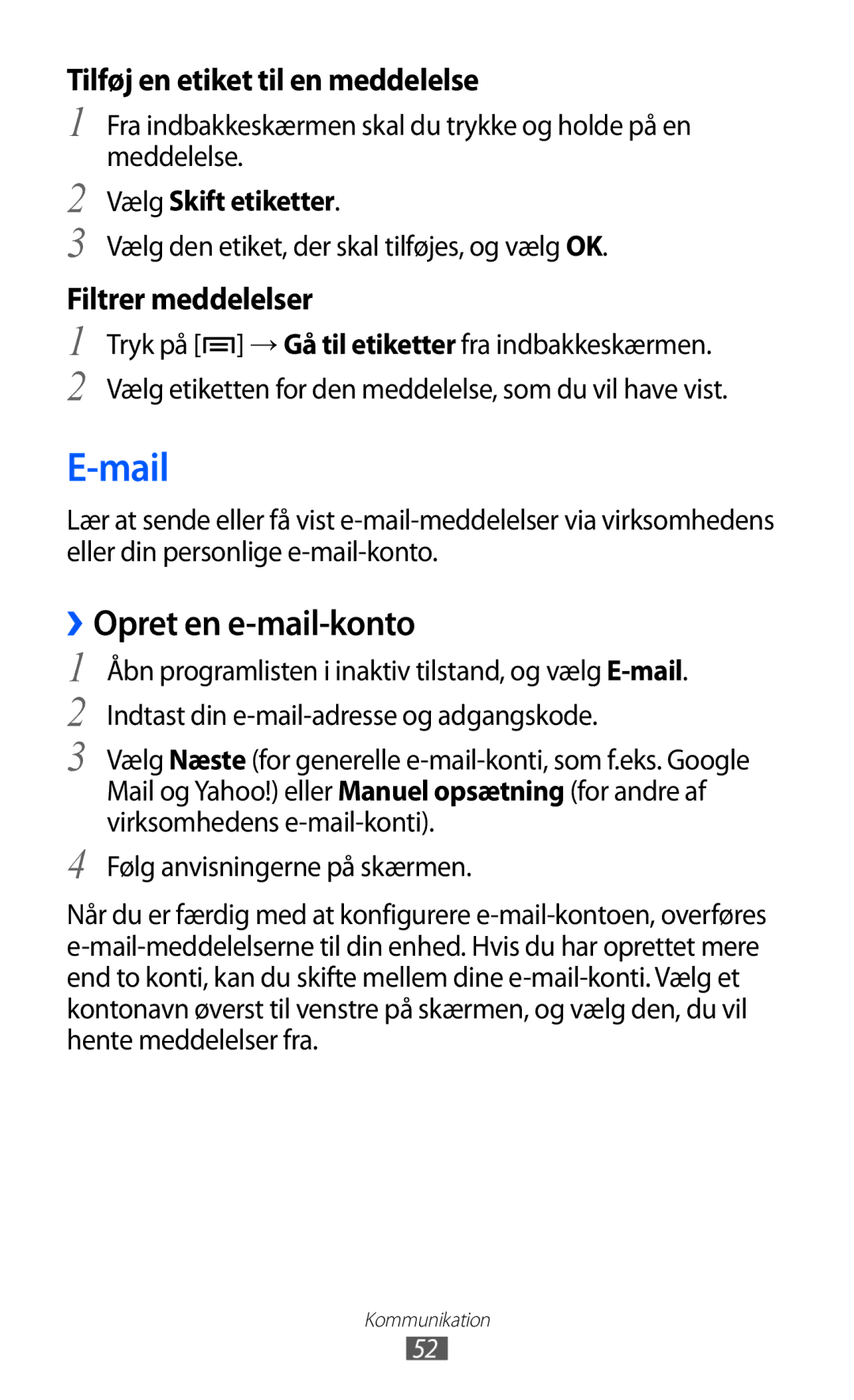 Samsung GT-S6500XKANEE Mail, ››Opret en e-mail-konto, Vælg Skift etiketter, Vælg den etiket, der skal tilføjes, og vælg OK 