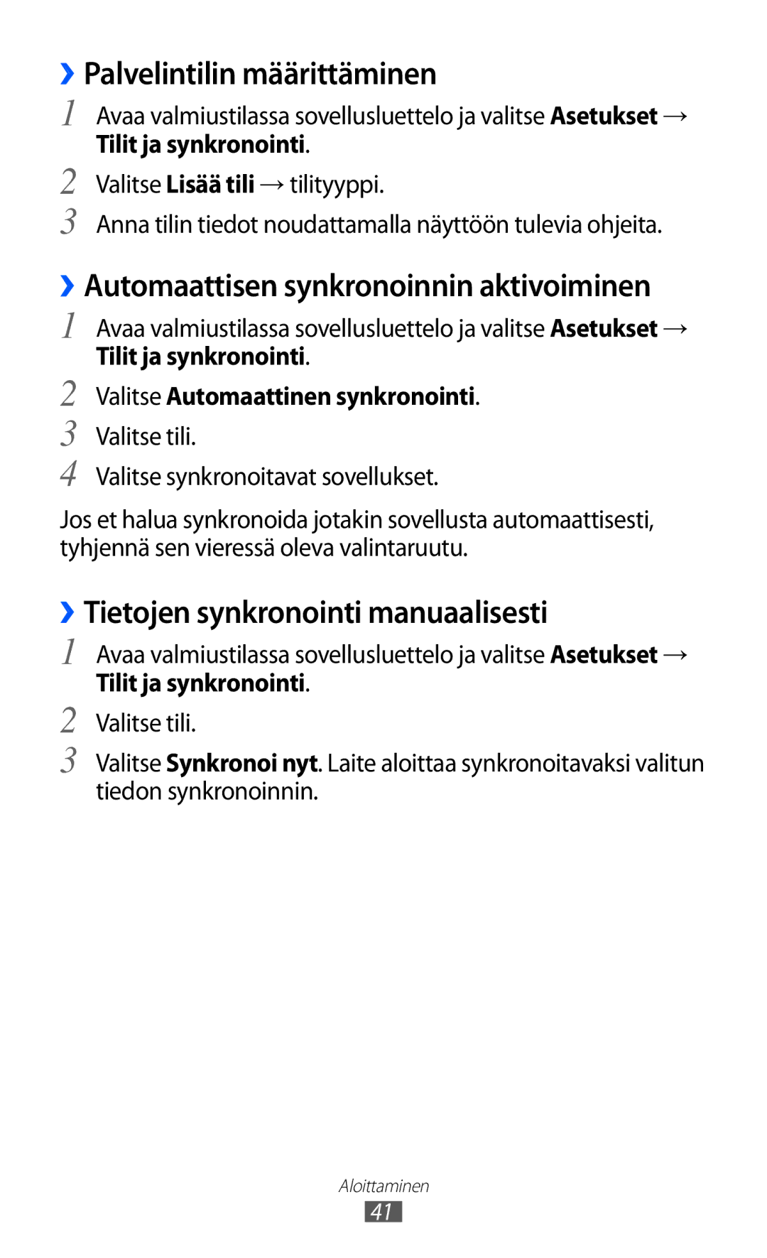 Samsung GT-S6500ZYANEE manual ››Palvelintilin määrittäminen, ››Tietojen synkronointi manuaalisesti, Tilit ja synkronointi 