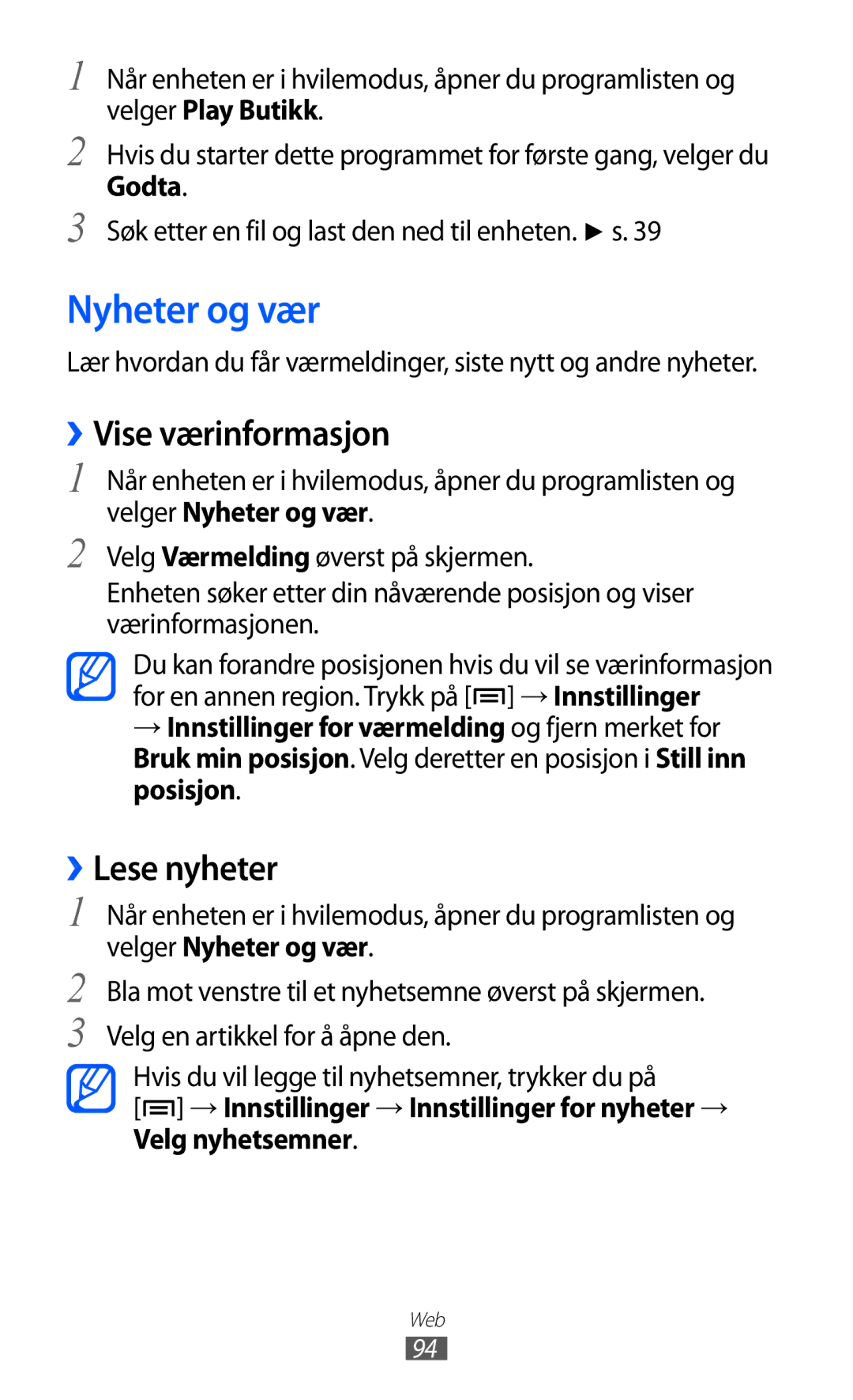 Samsung GT-S6500XKANEE, GT-S6500ZYANEE manual Nyheter og vær, ››Vise værinformasjon, ››Lese nyheter 