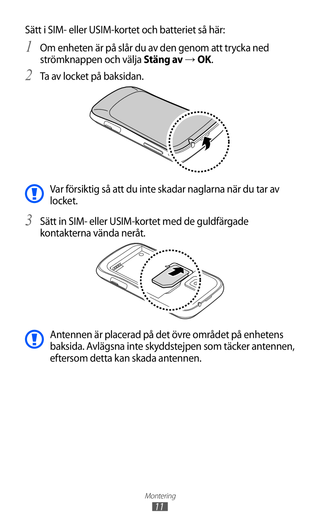 Samsung GT-S6500ZYANEE, GT-S6500XKANEE manual Sätt i SIM- eller USIM-kortet och batteriet så här 