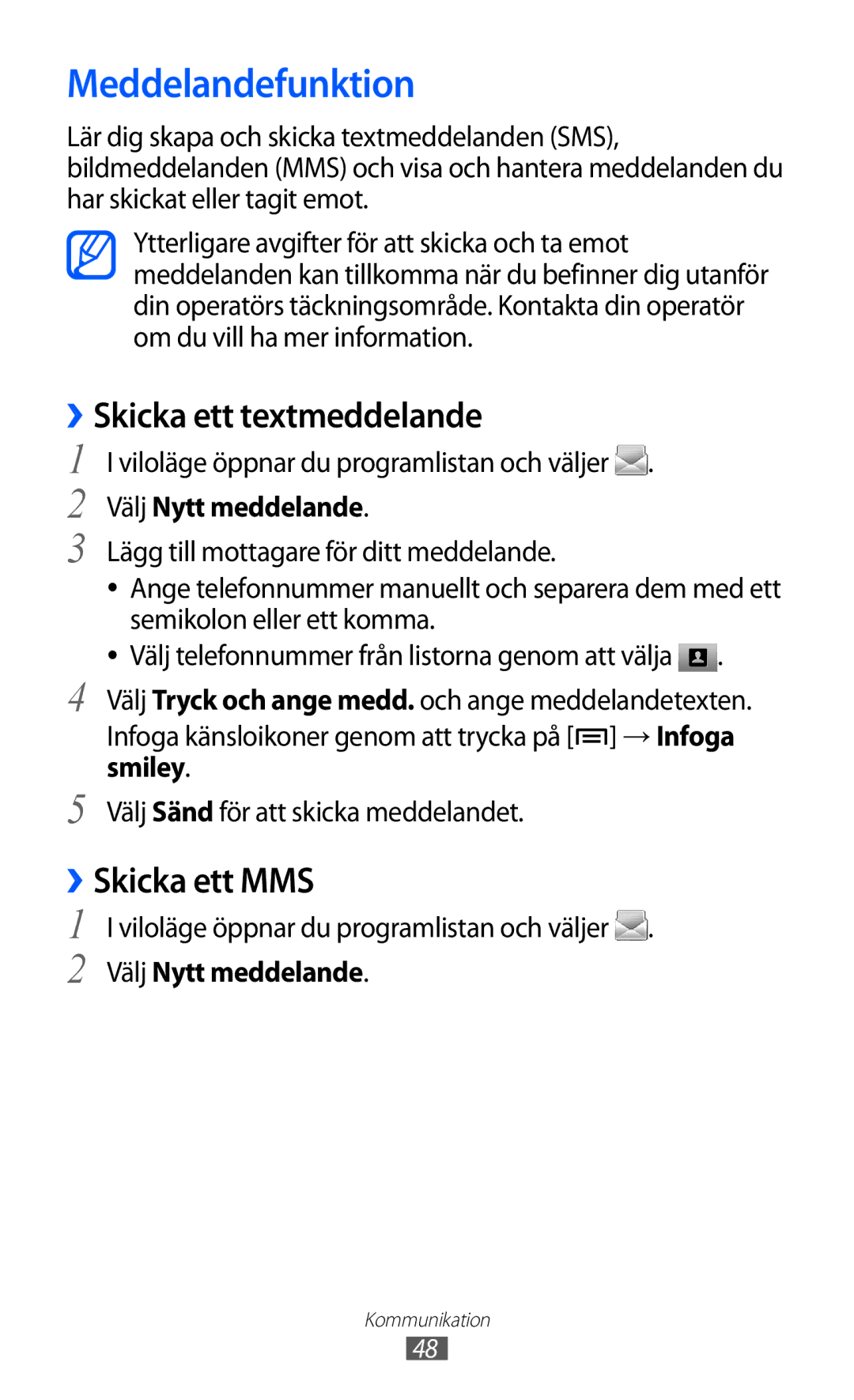 Samsung GT-S6500XKANEE manual Meddelandefunktion, ››Skicka ett textmeddelande, ››Skicka ett MMS, Välj Nytt meddelande 