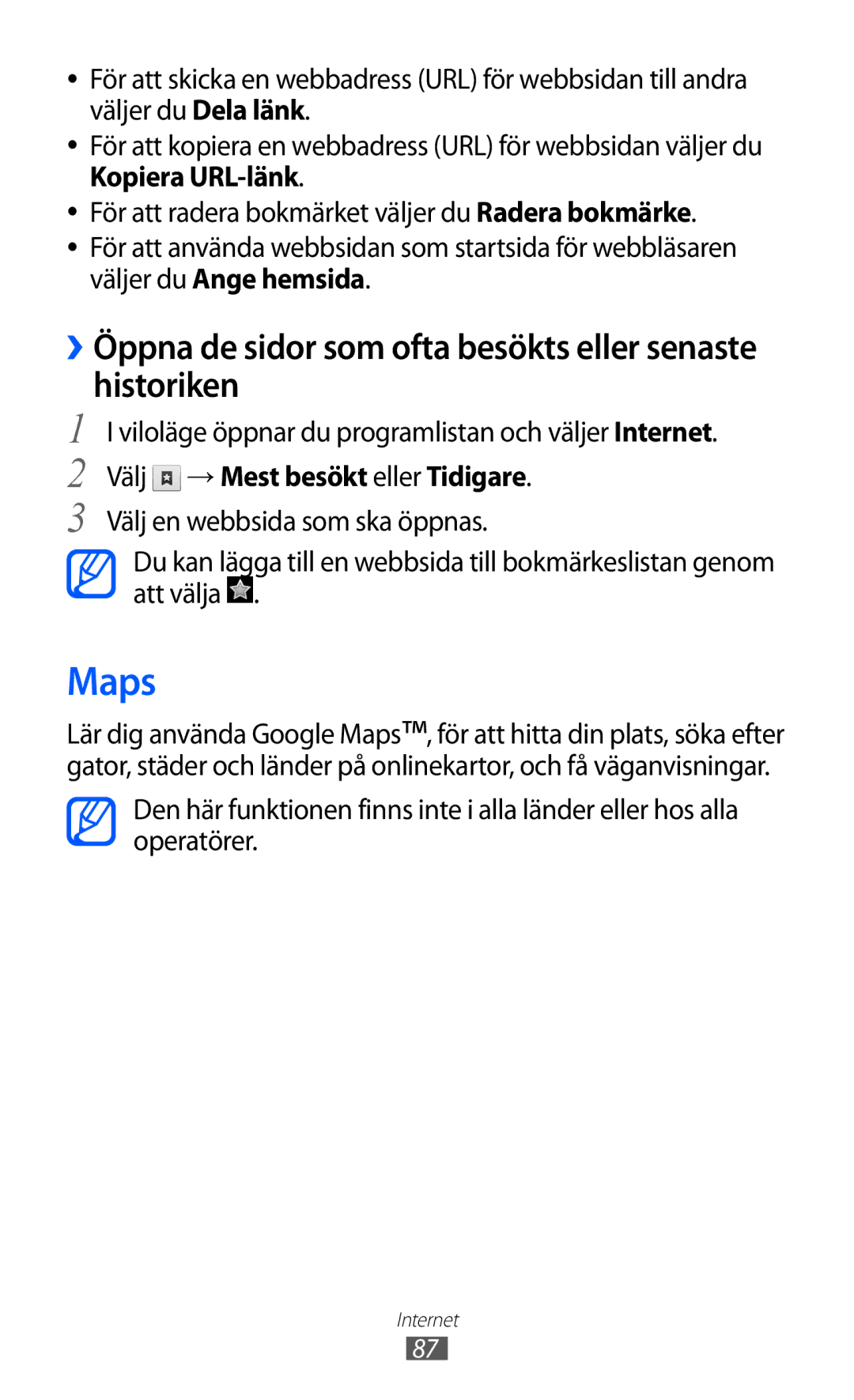 Samsung GT-S6500ZYANEE Maps, ››Öppna de sidor som ofta besökts eller senaste historiken, Välj → Mest besökt eller Tidigare 