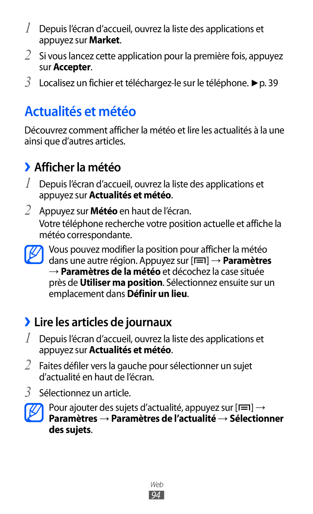 Samsung GT-S6500ZYDBGL, GT-S6500HADBGL manual Actualités et météo, ››Afficher la météo, ››Lire les articles de journaux 