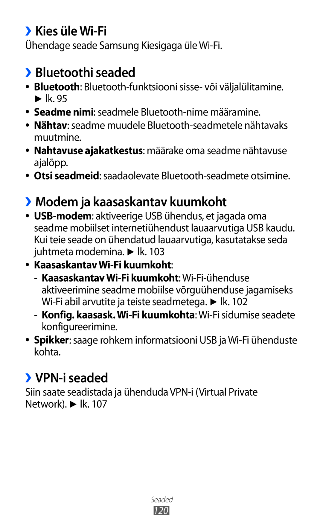 Samsung GT-S6500RWDSEB manual ››Kies üle Wi-Fi, ››Bluetoothi seaded, ››Modem ja kaasaskantav kuumkoht, ››VPN-i seaded 