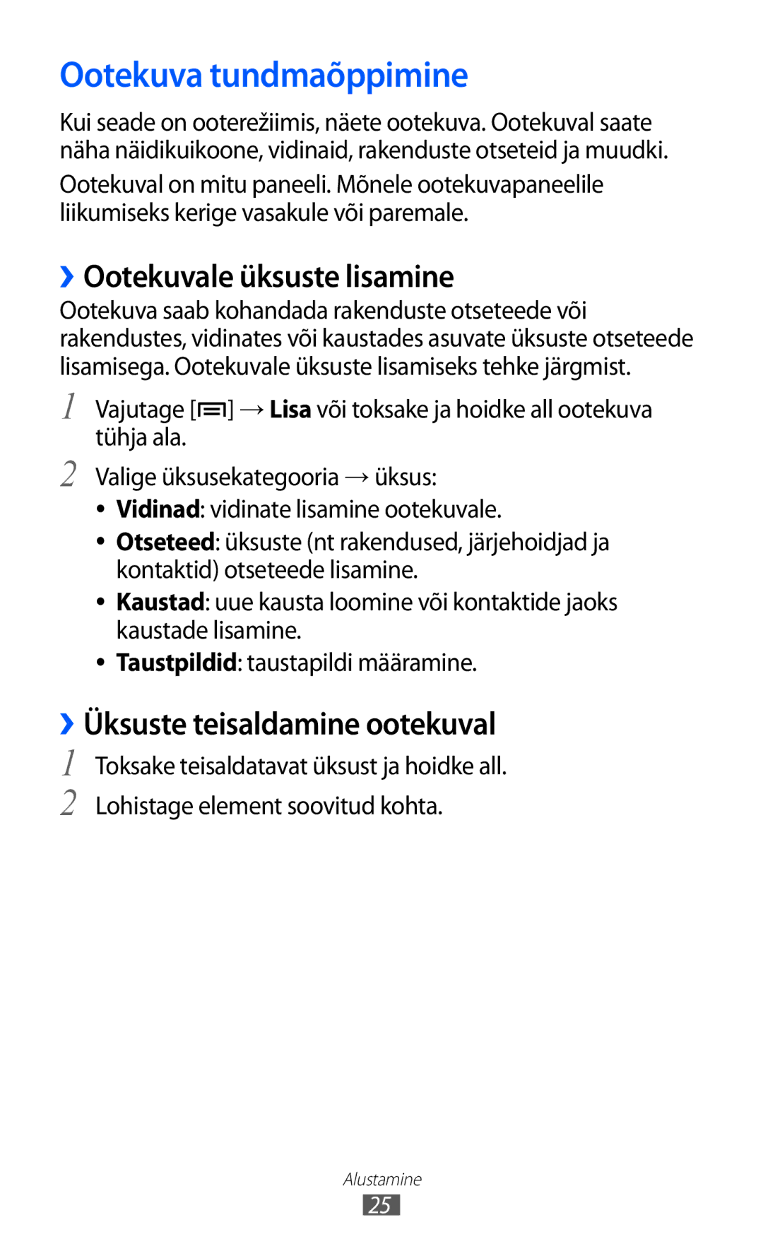 Samsung GT-S6500ZYDSEB manual Ootekuva tundmaõppimine, ››Ootekuvale üksuste lisamine, ››Üksuste teisaldamine ootekuval 