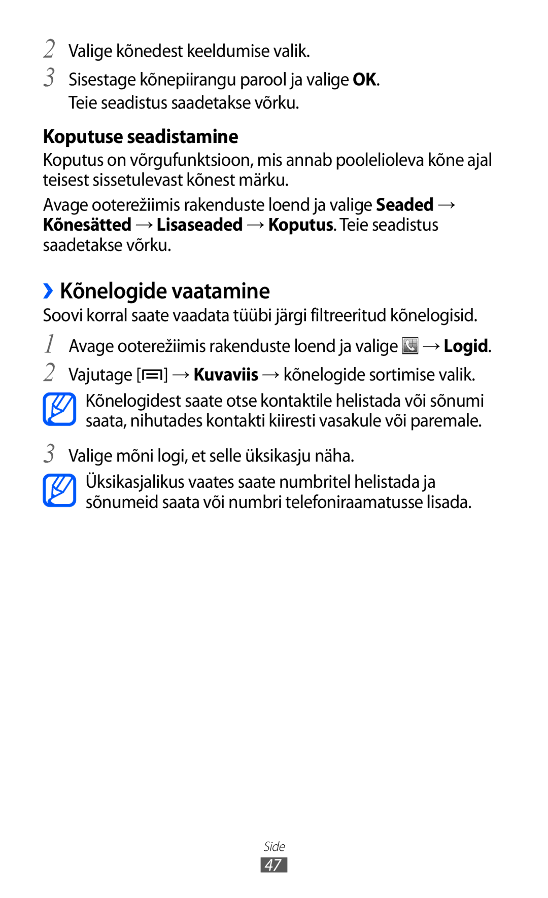 Samsung GT-S6500ZYDSEB, GT-S6500RWDSEB manual ››Kõnelogide vaatamine, Valige kõnedest keeldumise valik 