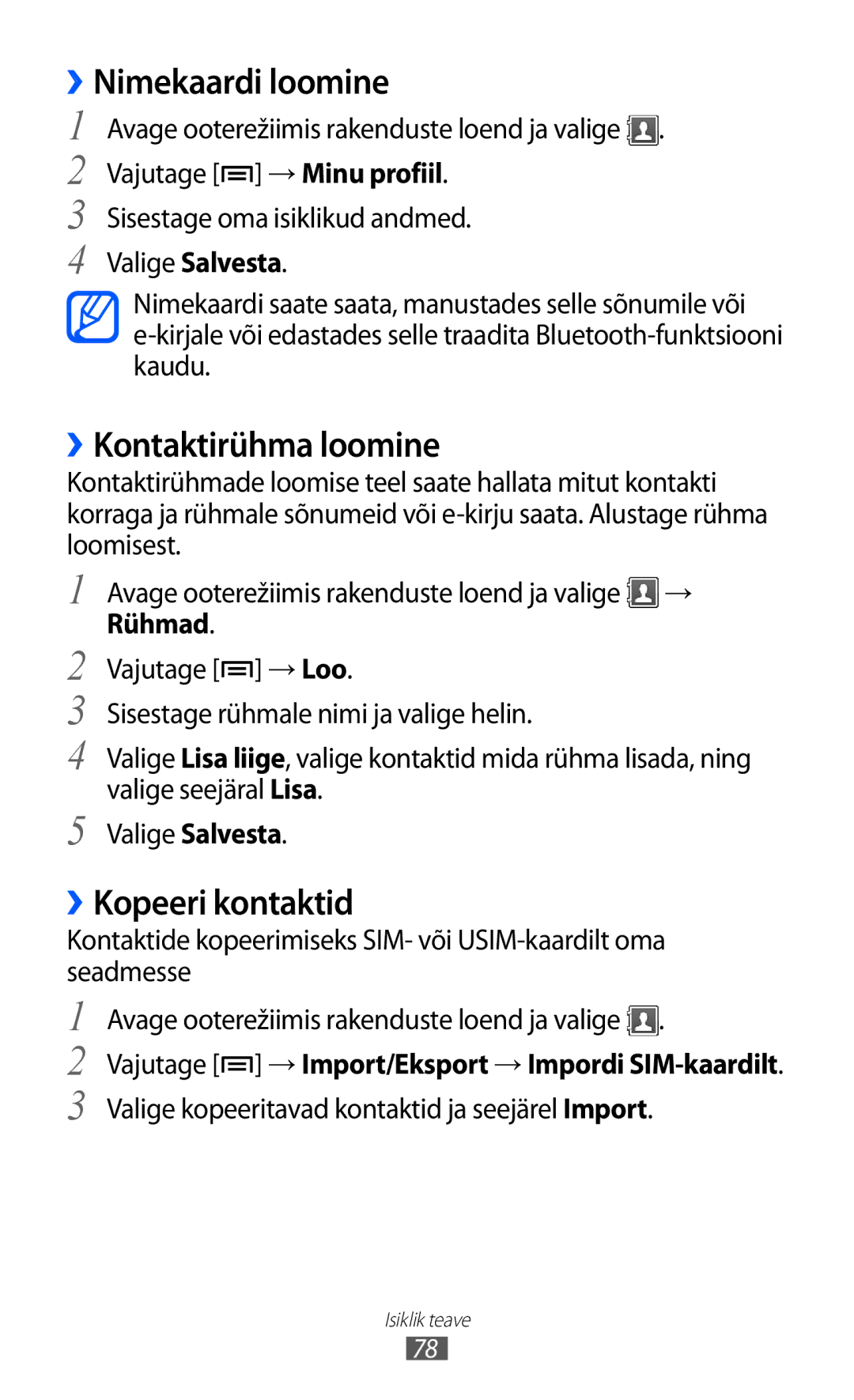 Samsung GT-S6500RWDSEB, GT-S6500ZYDSEB manual Nimekaardi loomine, ››Kontaktirühma loomine, ››Kopeeri kontaktid 