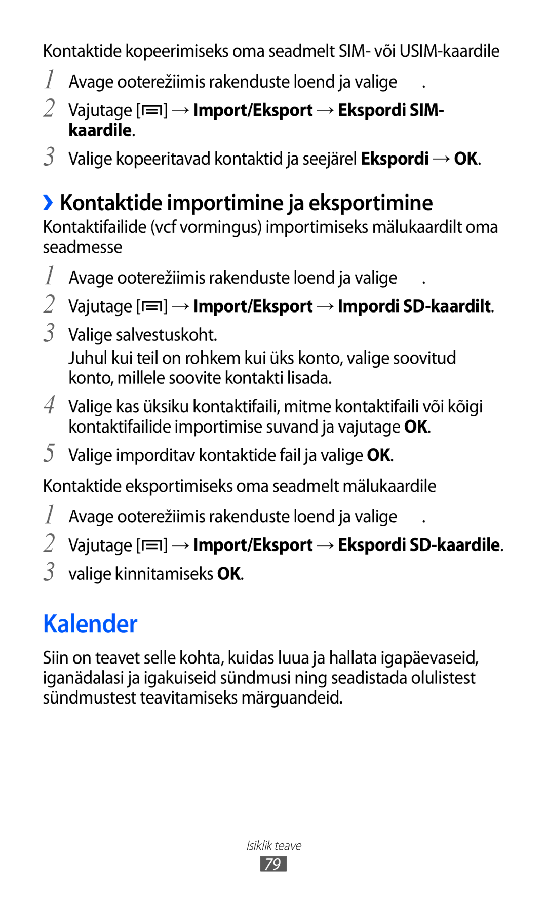 Samsung GT-S6500ZYDSEB Kalender, ››Kontaktide importimine ja eksportimine, Vajutage → Import/Eksport → Impordi SD-kaardilt 