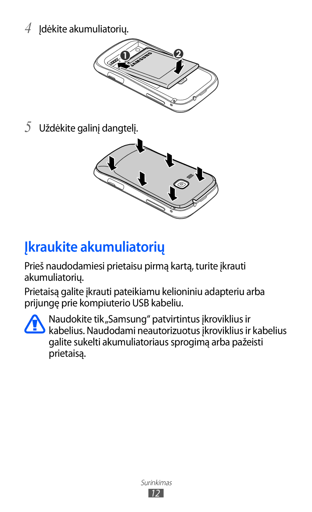 Samsung GT-S6500RWDSEB, GT-S6500ZYDSEB manual Įkraukite akumuliatorių, Įdėkite akumuliatorių Uždėkite galinį dangtelį 