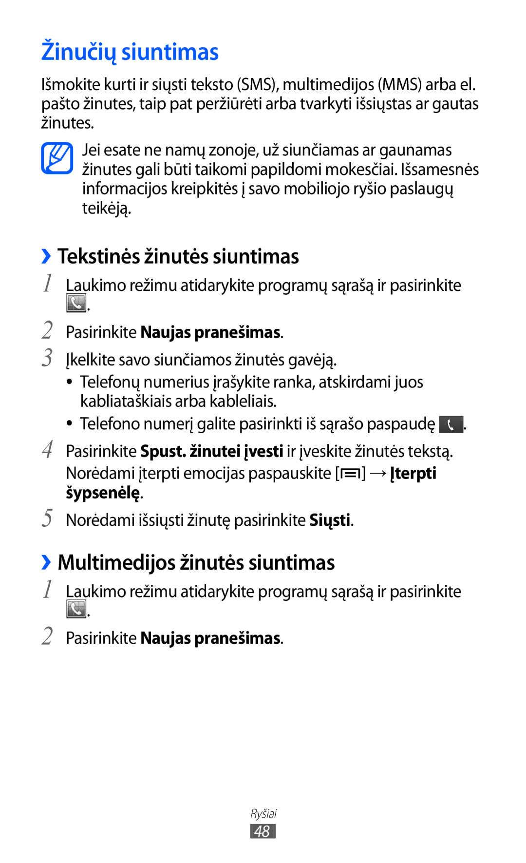 Samsung GT-S6500RWDSEB, GT-S6500ZYDSEB Žinučių siuntimas, ››Tekstinės žinutės siuntimas, ››Multimedijos žinutės siuntimas 