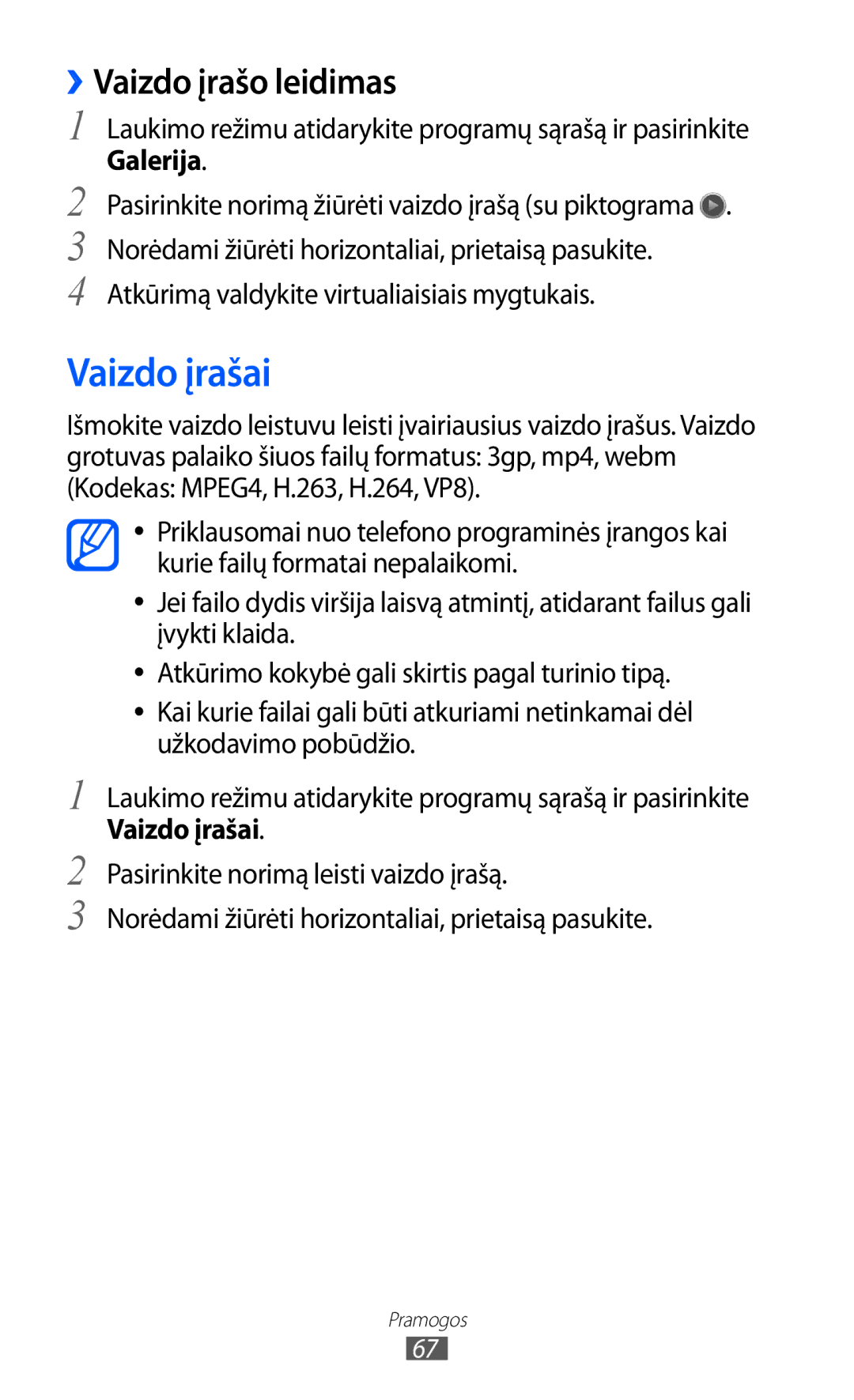 Samsung GT-S6500ZYDSEB manual Vaizdo įrašai, ››Vaizdo įrašo leidimas, Atkūrimą valdykite virtualiaisiais mygtukais 