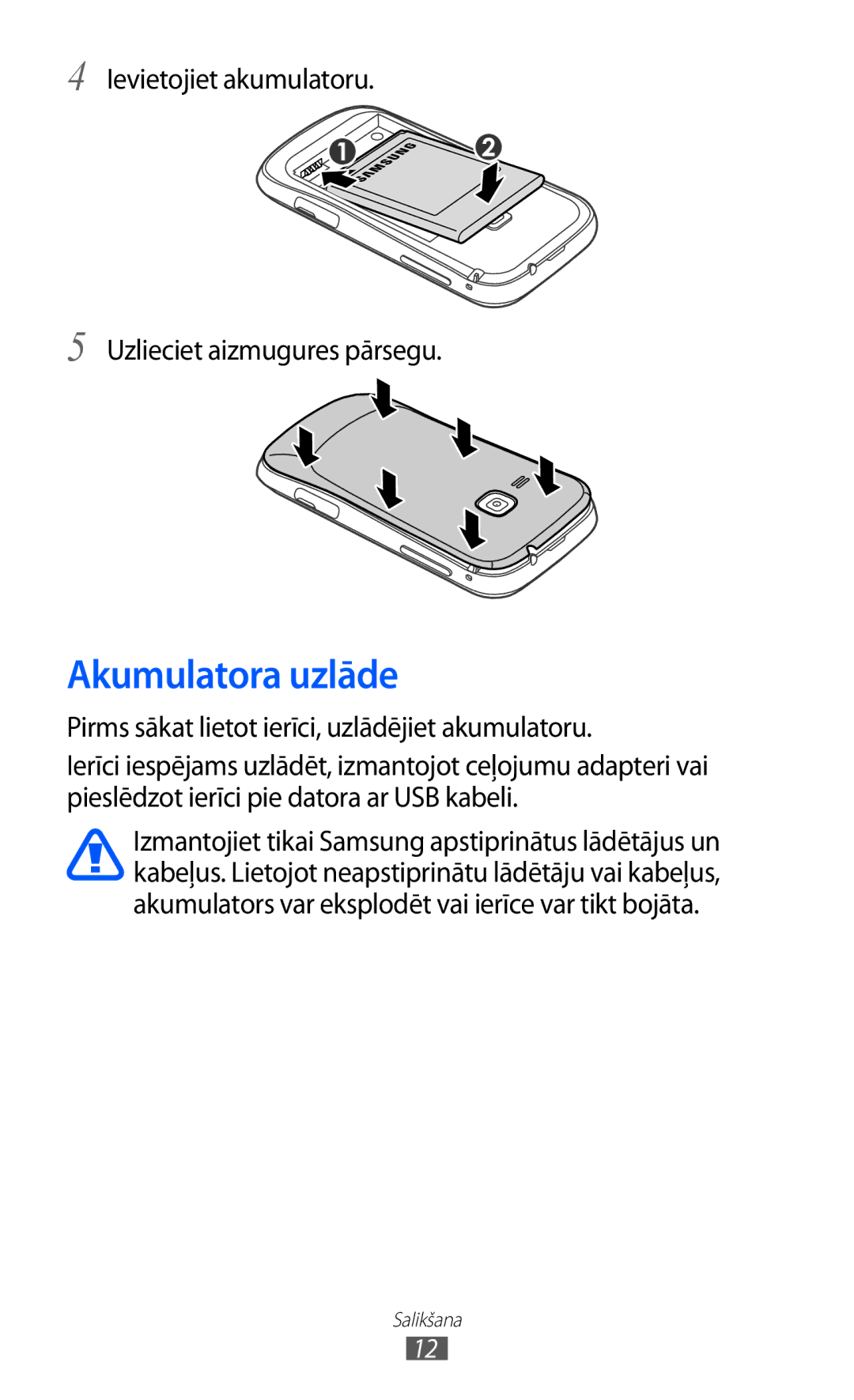 Samsung GT-S6500RWDSEB, GT-S6500ZYDSEB manual Akumulatora uzlāde, Ievietojiet akumulatoru Uzlieciet aizmugures pārsegu 