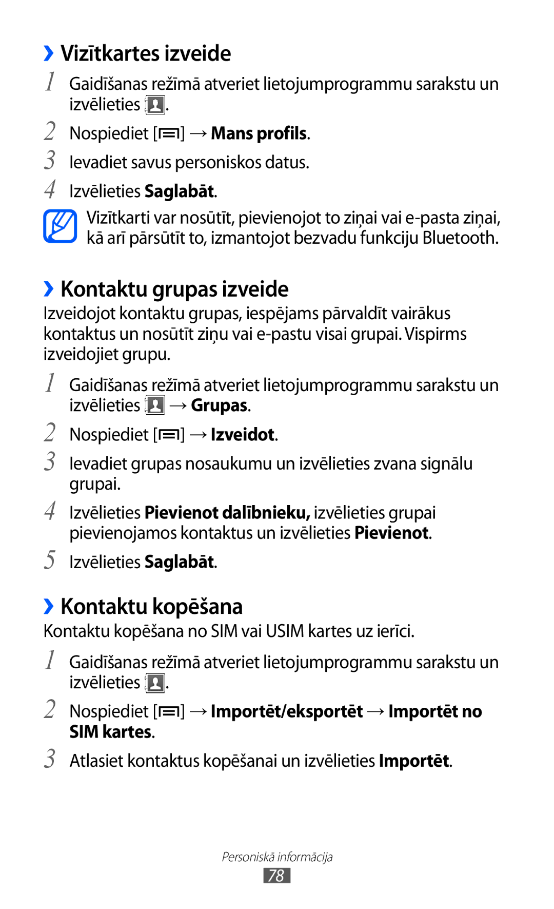 Samsung GT-S6500RWDSEB, GT-S6500ZYDSEB manual ››Vizītkartes izveide, ››Kontaktu grupas izveide, ››Kontaktu kopēšana 