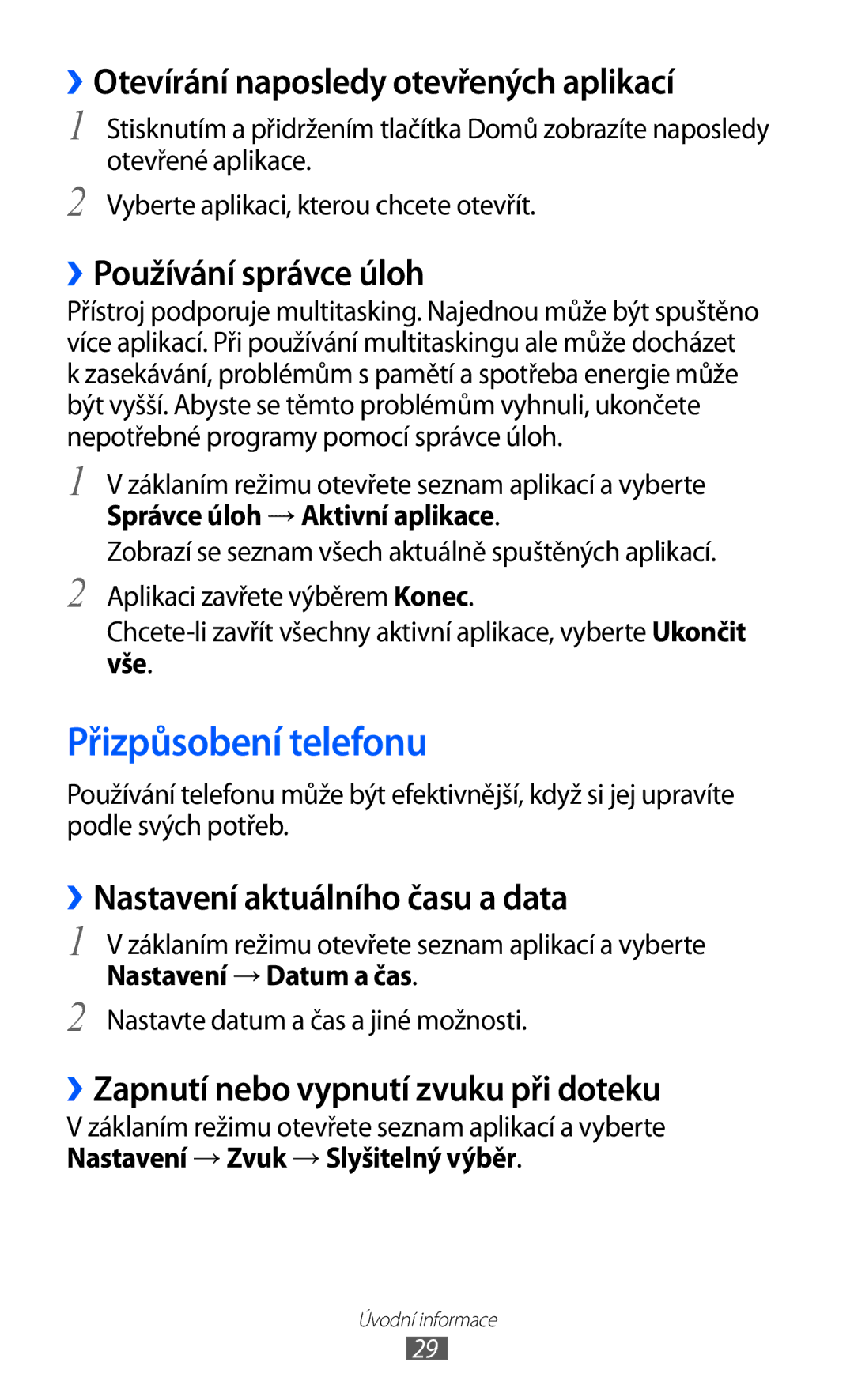 Samsung GT-S6500ZYAO2C manual Přizpůsobení telefonu, ››Otevírání naposledy otevřených aplikací, ››Používání správce úloh 