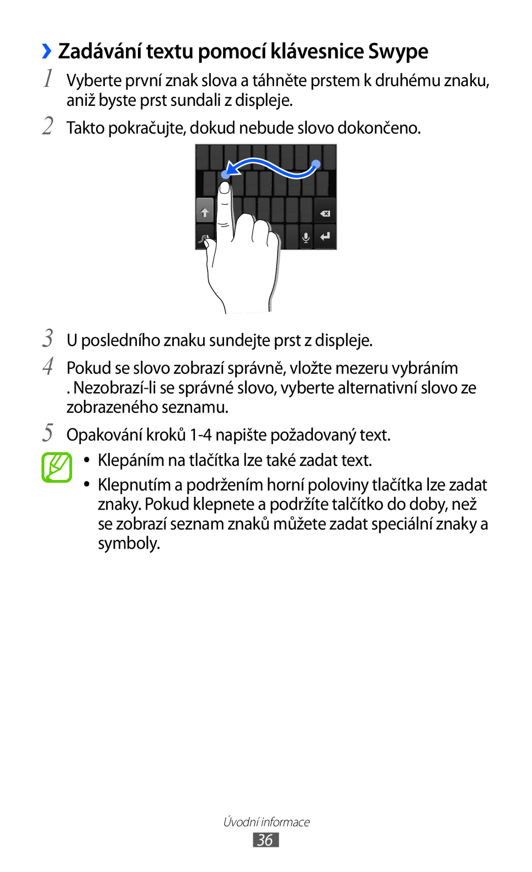 Samsung GT2S6500ZOAO2C, GT-S6500ZYDXEO, GT-S6500XKASWR, GT2S6500ZYATMZ manual ››Zadávání textu pomocí klávesnice Swype 