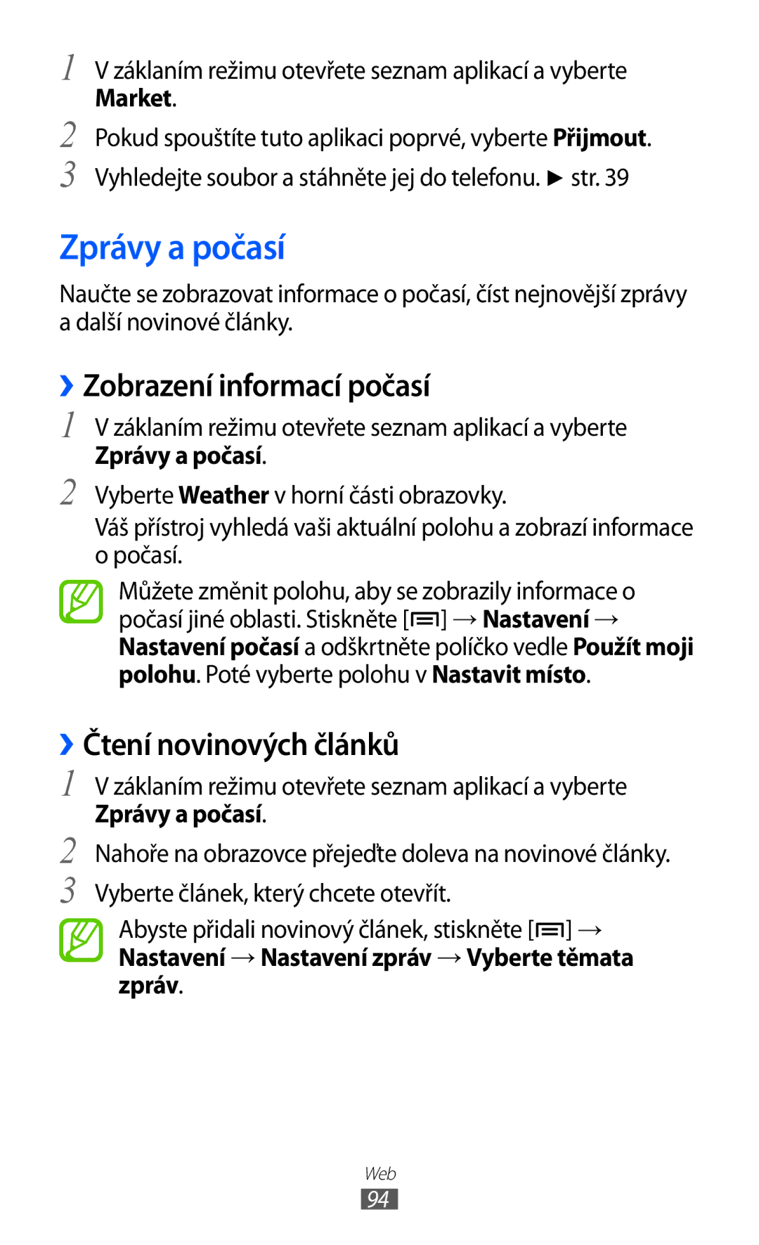 Samsung GT-S6500XKATPL, GT-S6500ZYDXEO manual Zprávy a počasí, ››Zobrazení informací počasí, ››Čtení novinových článků 