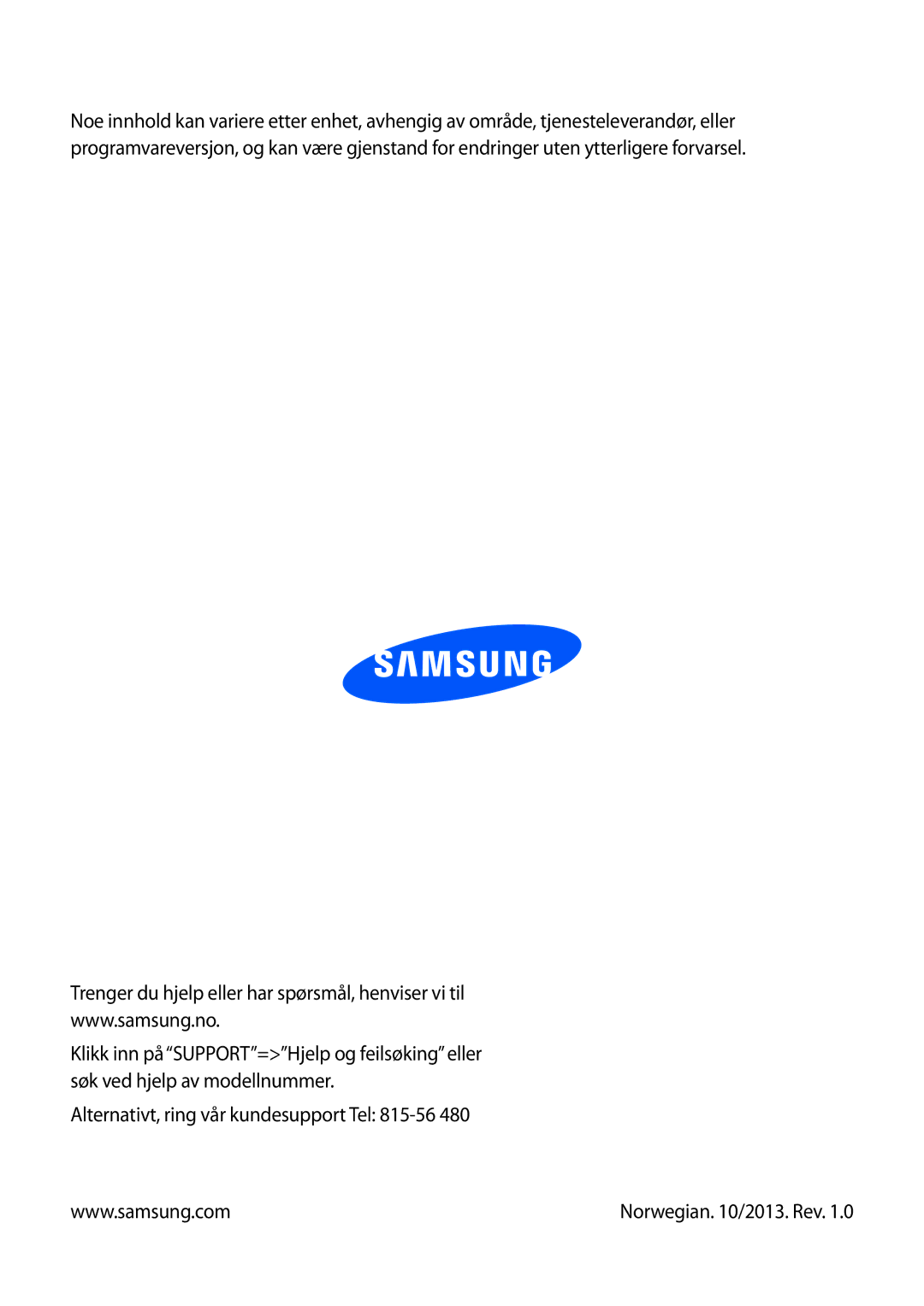 Samsung GT-S6790MKNNEE, GT-S6790PWNNEE manual Alternativt, ring vår kundesupport Tel 815-56 