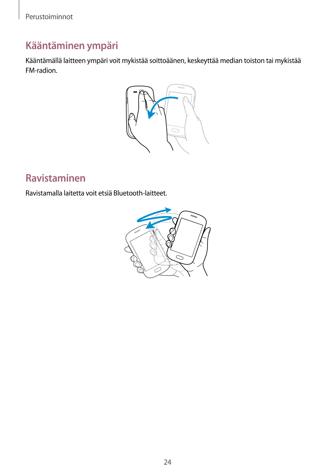 Samsung GT-S6790MKNNEE manual Kääntäminen ympäri, Ravistaminen, Ravistamalla laitetta voit etsiä Bluetooth-laitteet 