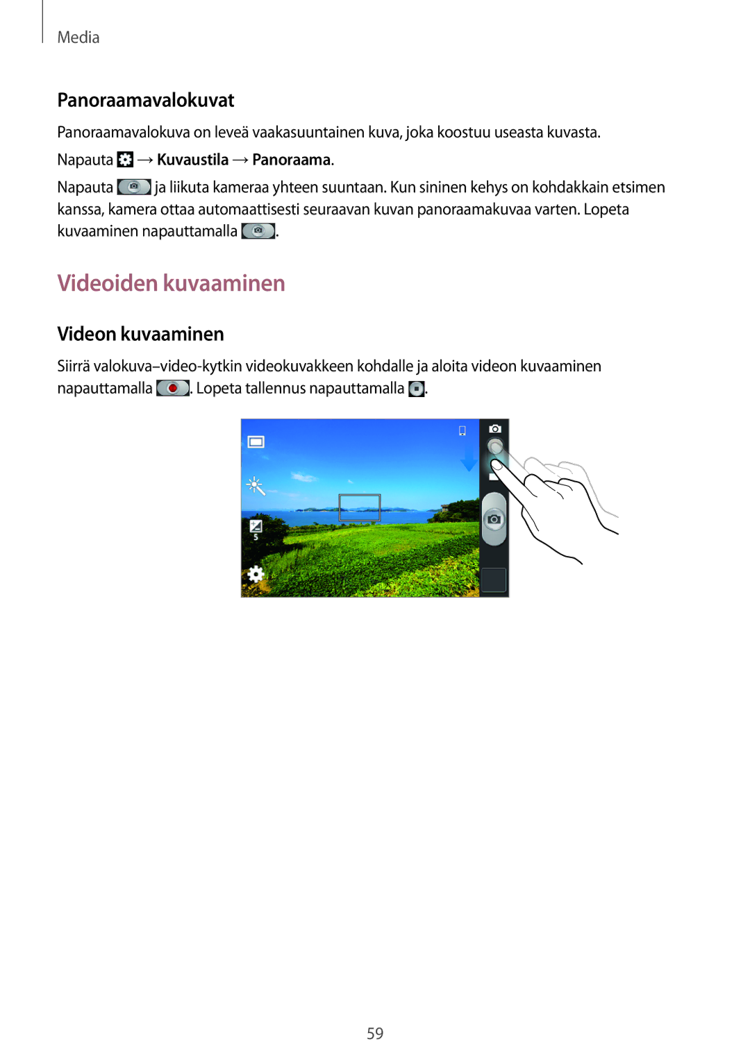 Samsung GT-S6790PWNNEE manual Videoiden kuvaaminen, Panoraamavalokuvat, Videon kuvaaminen, Napauta → Kuvaustila → Panoraama 