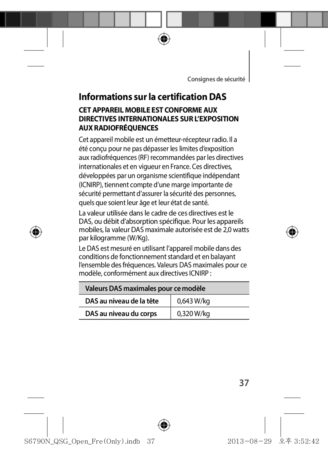 Samsung GT-S6790MKNXEF Informations sur la certification DAS, Valeurs DAS maximales pour ce modèle, 643 W/kg, 320 W/kg 