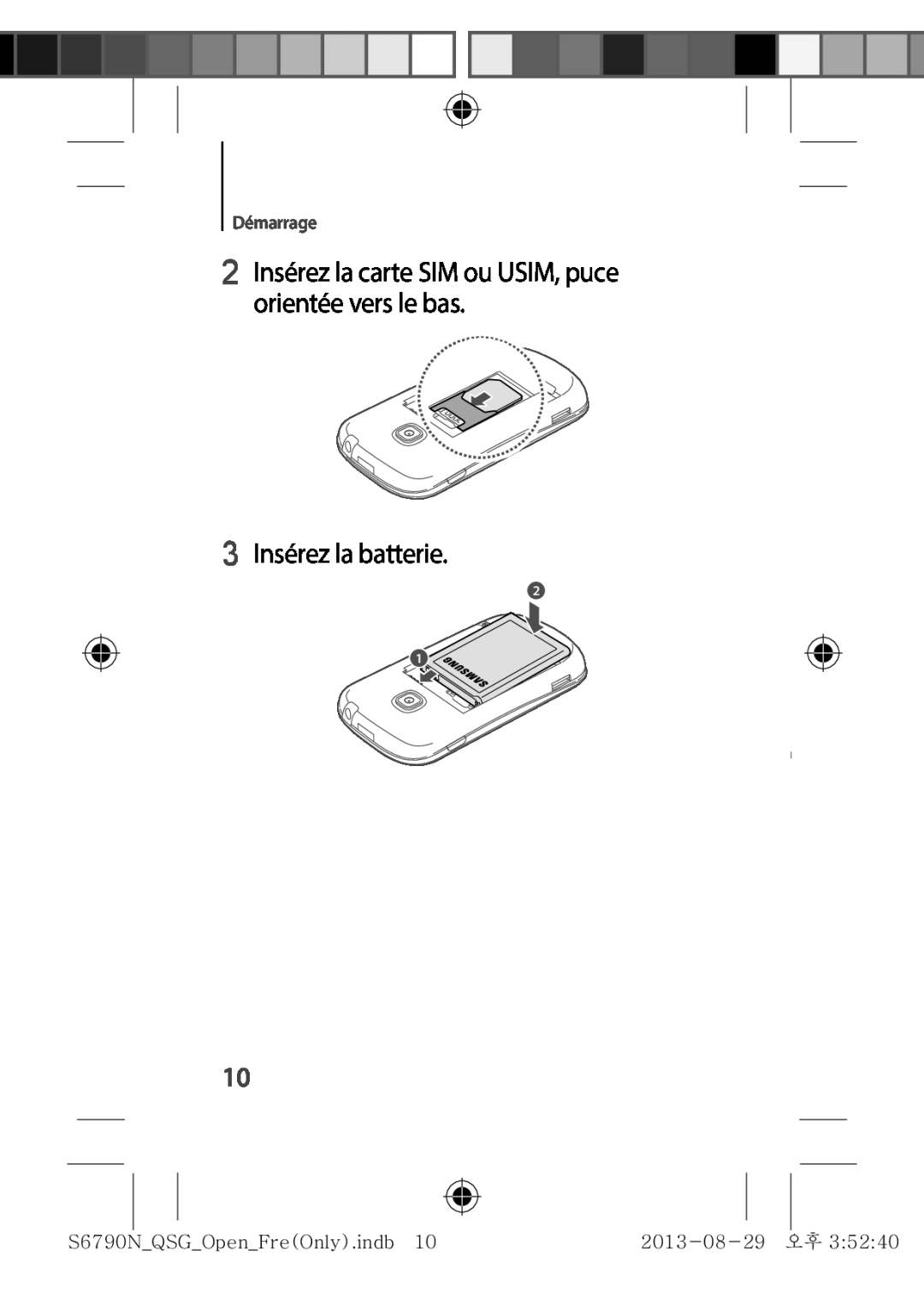 Samsung GT-S6790ZWYXEF manual 2 Insérez la carte SIM ou USIM, puce orientée vers le bas, 3 Insérez la batterie, Démarrage 