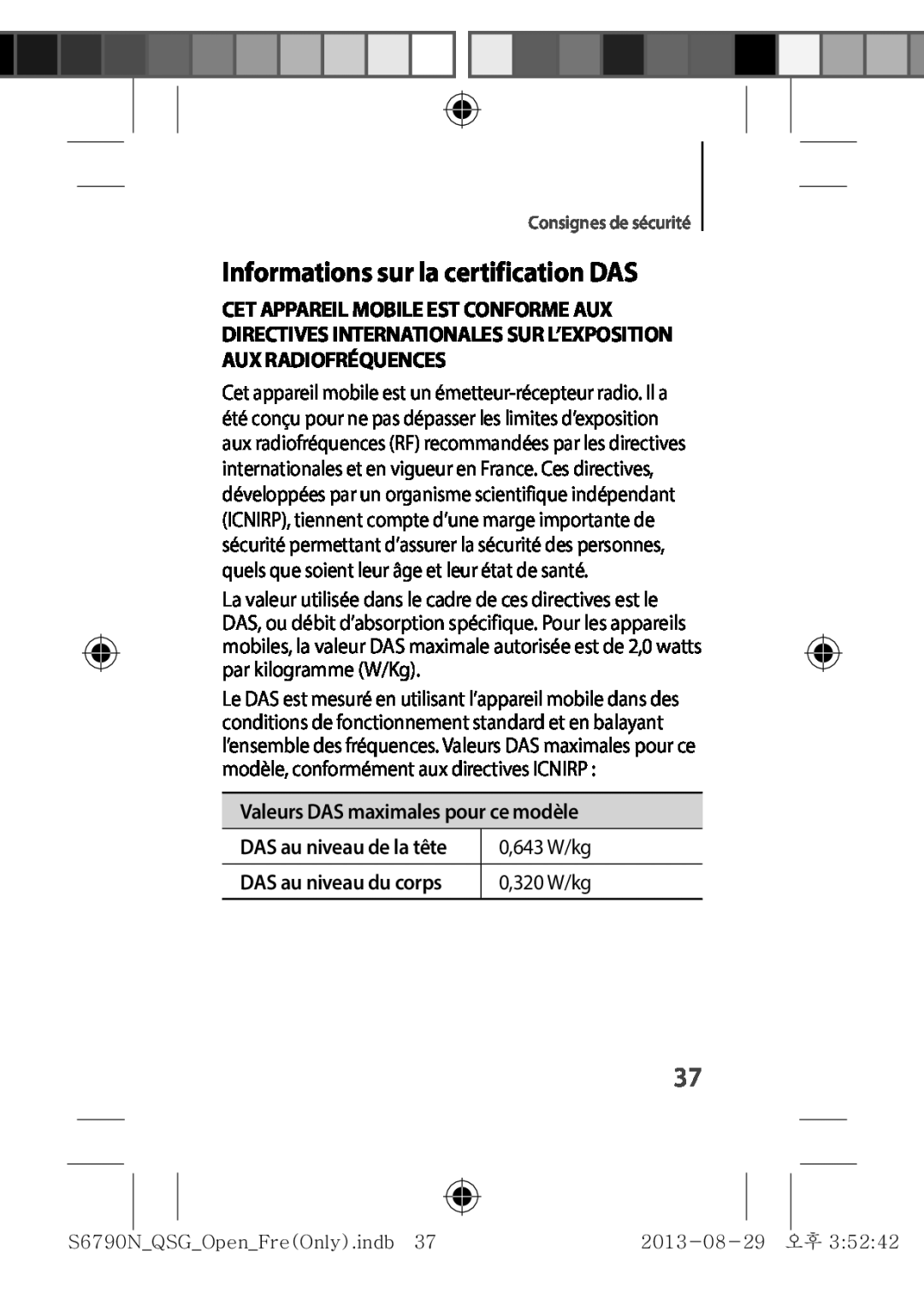 Samsung GT-S6790MKNXEF Informations sur la certification DAS, Valeurs DAS maximales pour ce modèle, 0,643 W/kg, 0,320 W/kg 