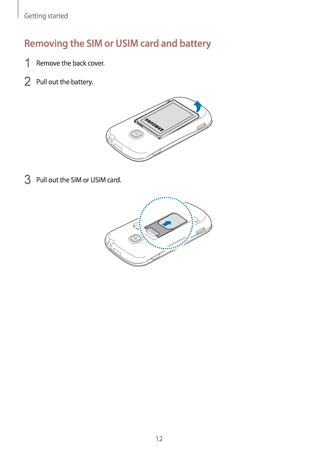 Samsung GT-S6790MKNTIM manual Removing the SIM or USIM card and battery, Getting started, Pull out the SIM or USIM card 