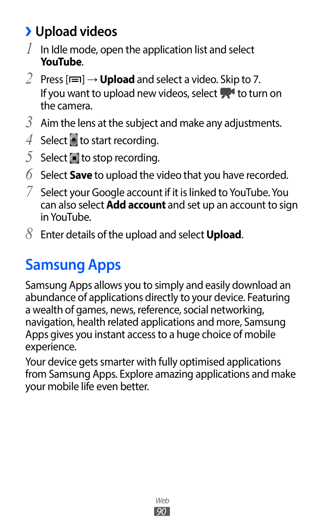 Samsung GT-S6802CWABGL, GT-S6802CWADBT, GT-S6802HKADBT, GT-S6802HKAXEF, GT-S6802CWAPHE manual Samsung Apps, ››Upload videos 