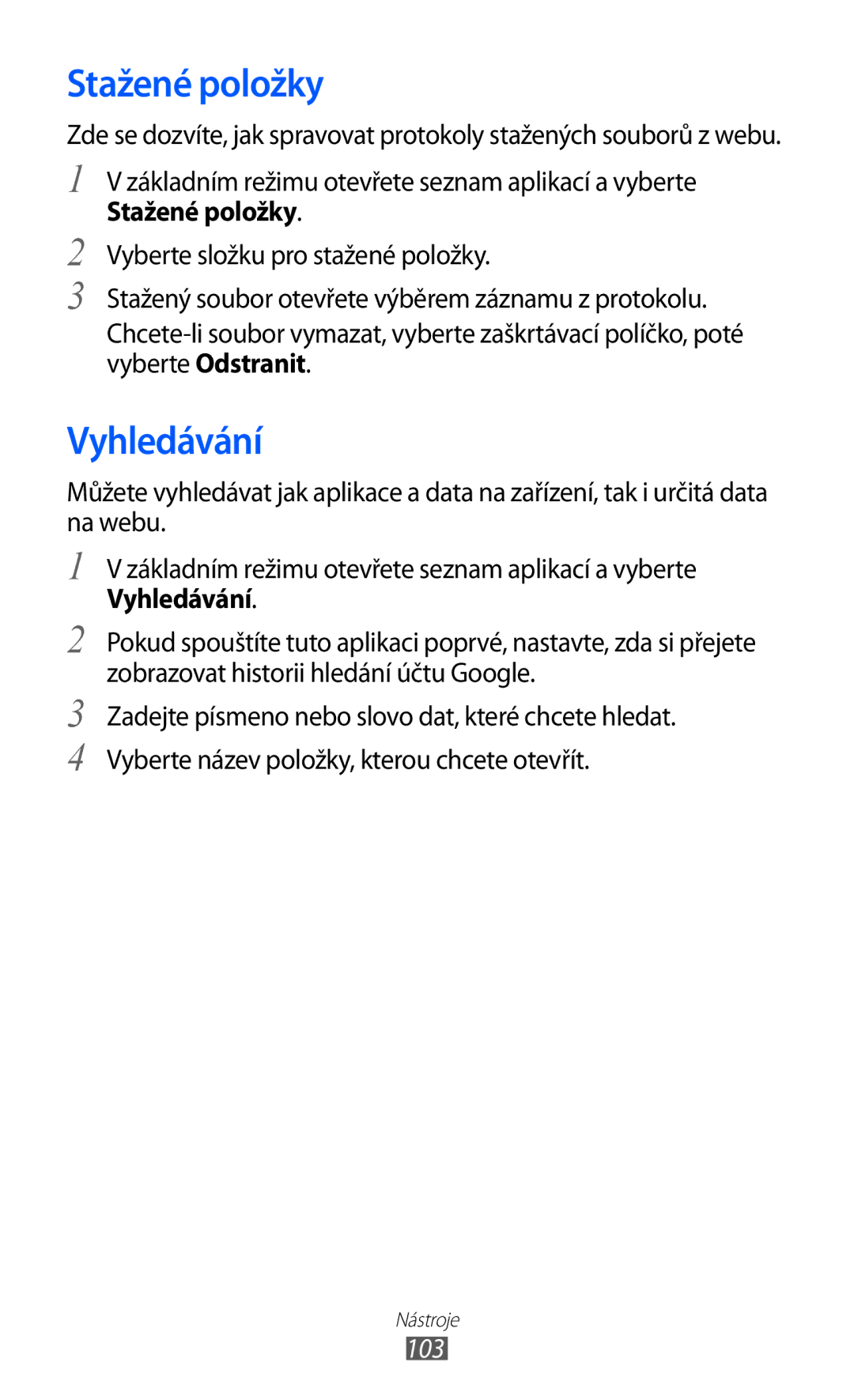 Samsung GT-S6802HKATMZ, GT-S6802ZOAETL, GT-S6802ZKACOA, GT-S6802HKAORL, GT-S6802HKAETL manual Stažené položky, Vyhledávání, 103 