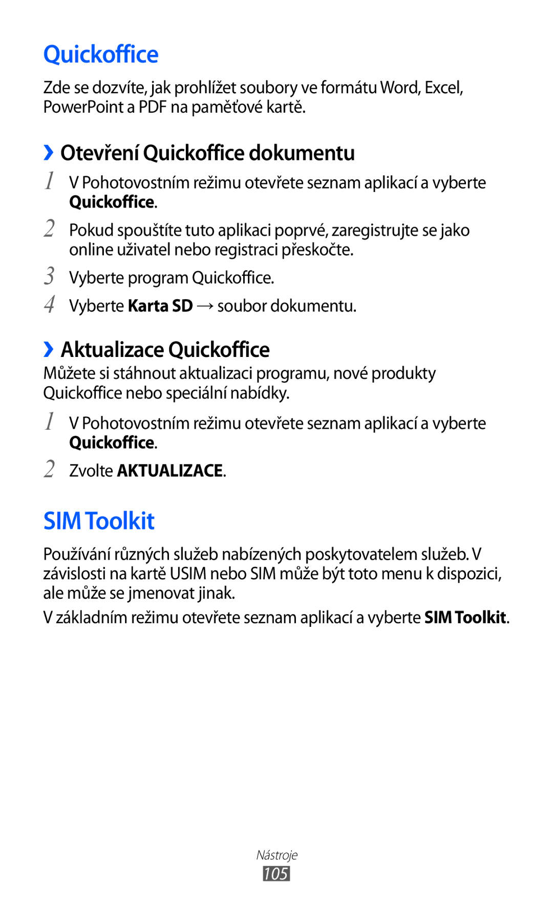 Samsung GT-S6802ZOATMZ, GT-S6802ZOAETL manual SIM Toolkit, ››Otevření Quickoffice dokumentu, ››Aktualizace Quickoffice 