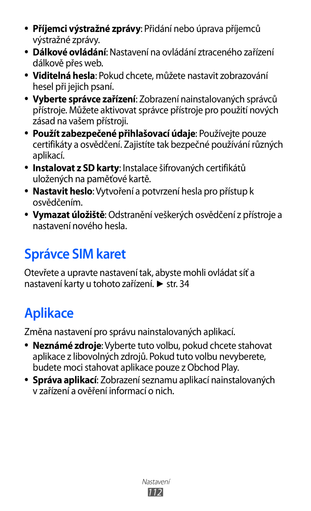 Samsung GT-S6802ZYAETL manual Správce SIM karet, Aplikace, Změna nastavení pro správu nainstalovaných aplikací, 112 