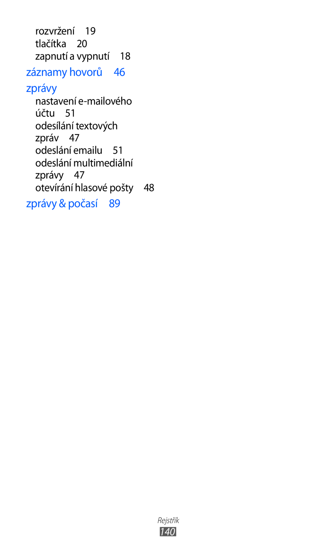 Samsung GT-S6802ZKAORX manual Rozvržení 19 tlačítka 20 zapnutí a vypnutí , Otevírání hlasové pošty 48 zprávy & počasí , 140 
