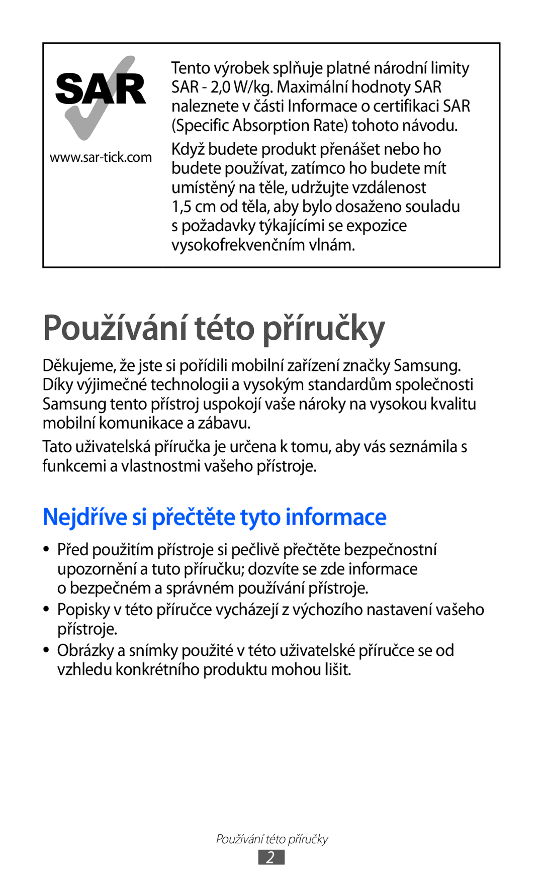 Samsung GT-S6802HKAORL, GT-S6802ZOAETL, GT-S6802ZKACOA, GT-S6802HKAETL, GT-S6802ZYAORX Nejdříve si přečtěte tyto informace 