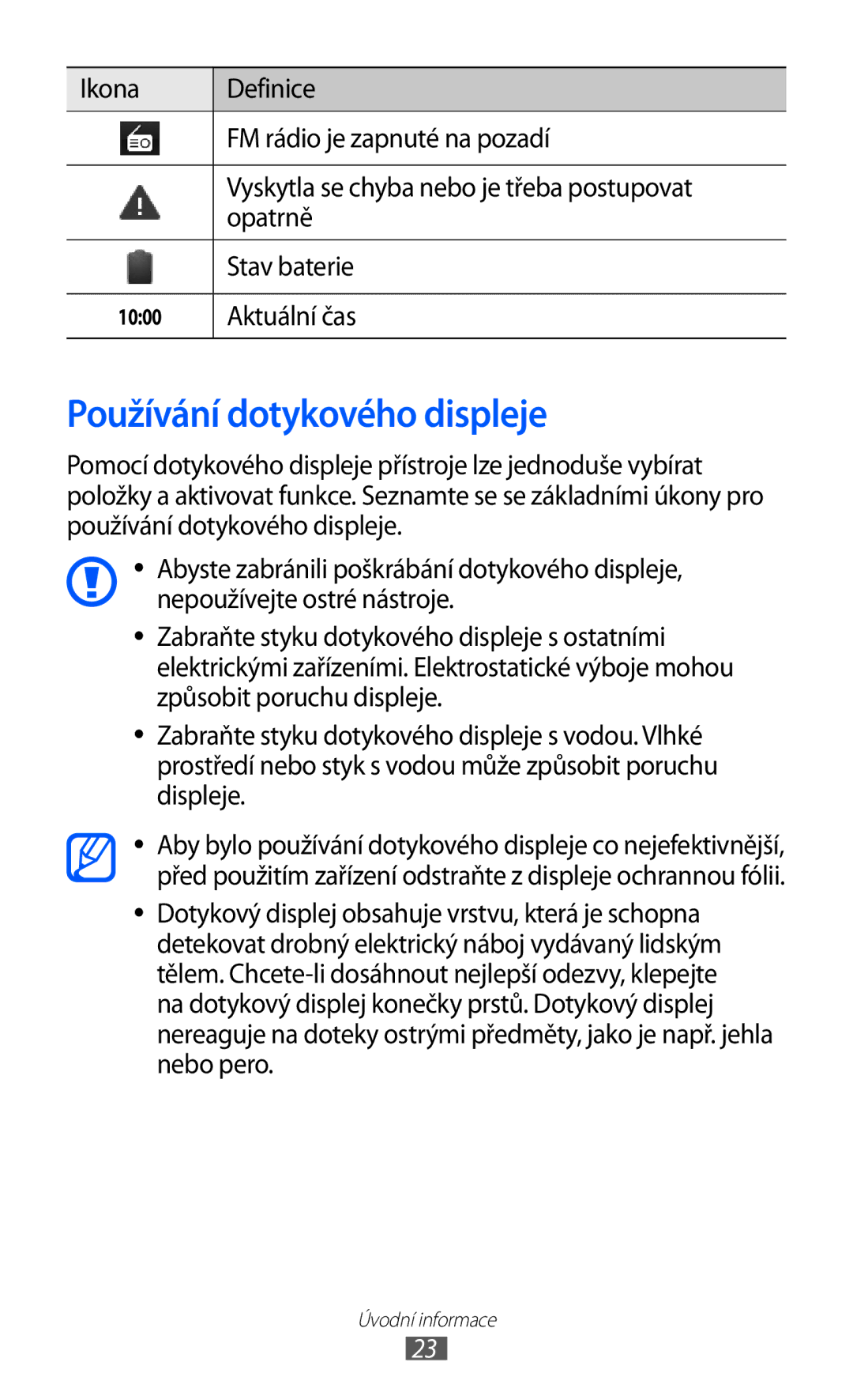 Samsung GT-S6802ZYAORX, GT-S6802ZOAETL, GT-S6802ZKACOA, GT-S6802HKAORL manual Používání dotykového displeje, Aktuální čas 