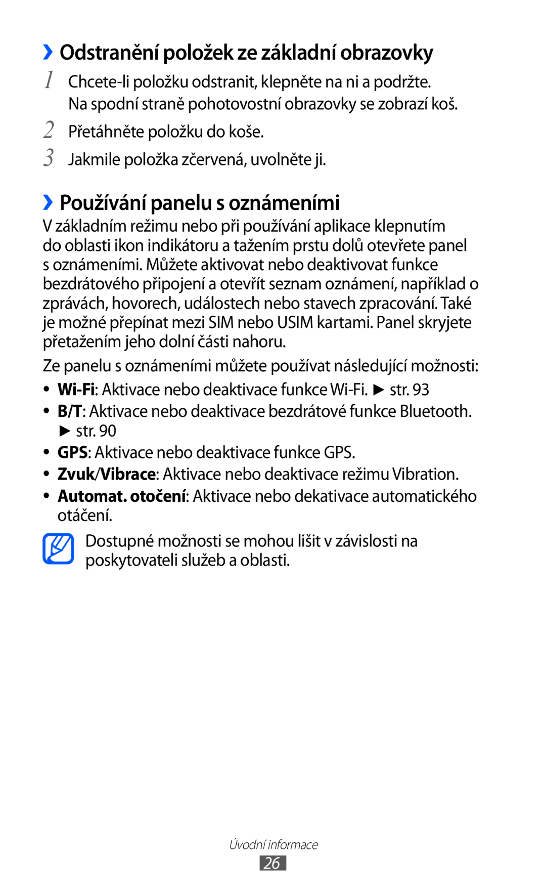 Samsung GT-S6802ZKAORX, GT-S6802ZOAETL manual ››Odstranění položek ze základní obrazovky, ››Používání panelu s oznámeními 