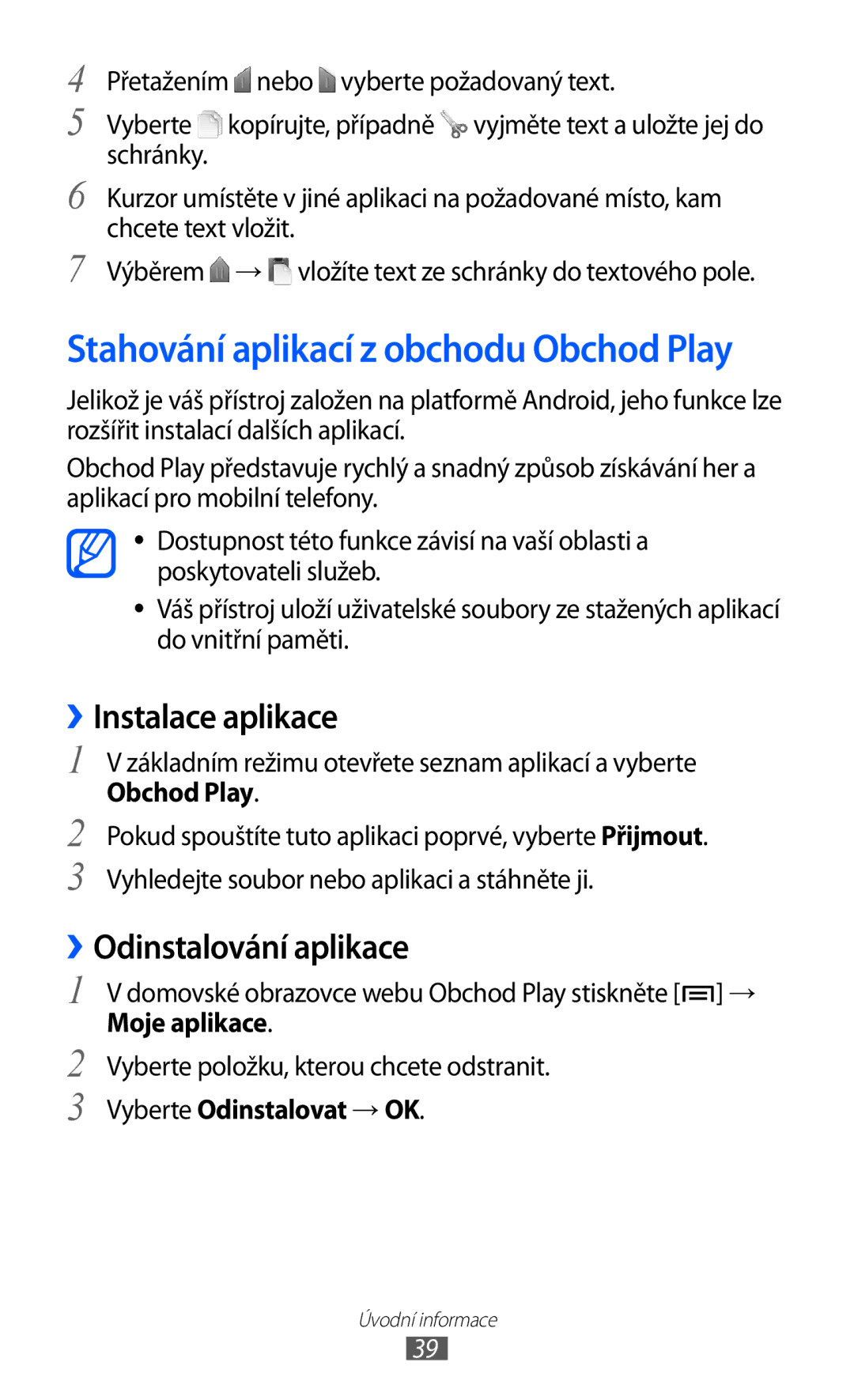 Samsung GT-S6802ZKACOA, GT-S6802ZOAETL manual ››Instalace aplikace, ››Odinstalování aplikace, Obchod Play, Moje aplikace 